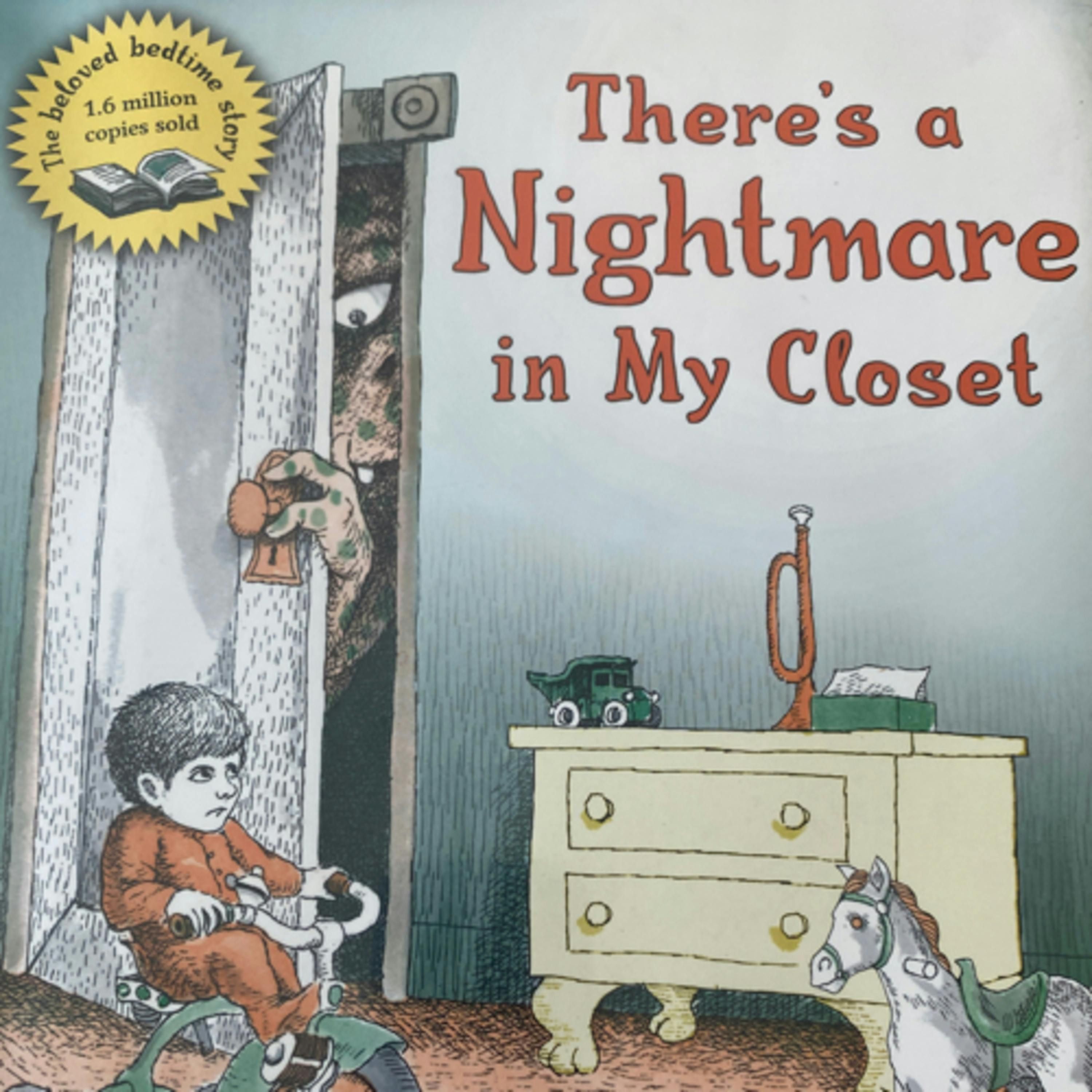 There’s a Nightmare in my Closet
