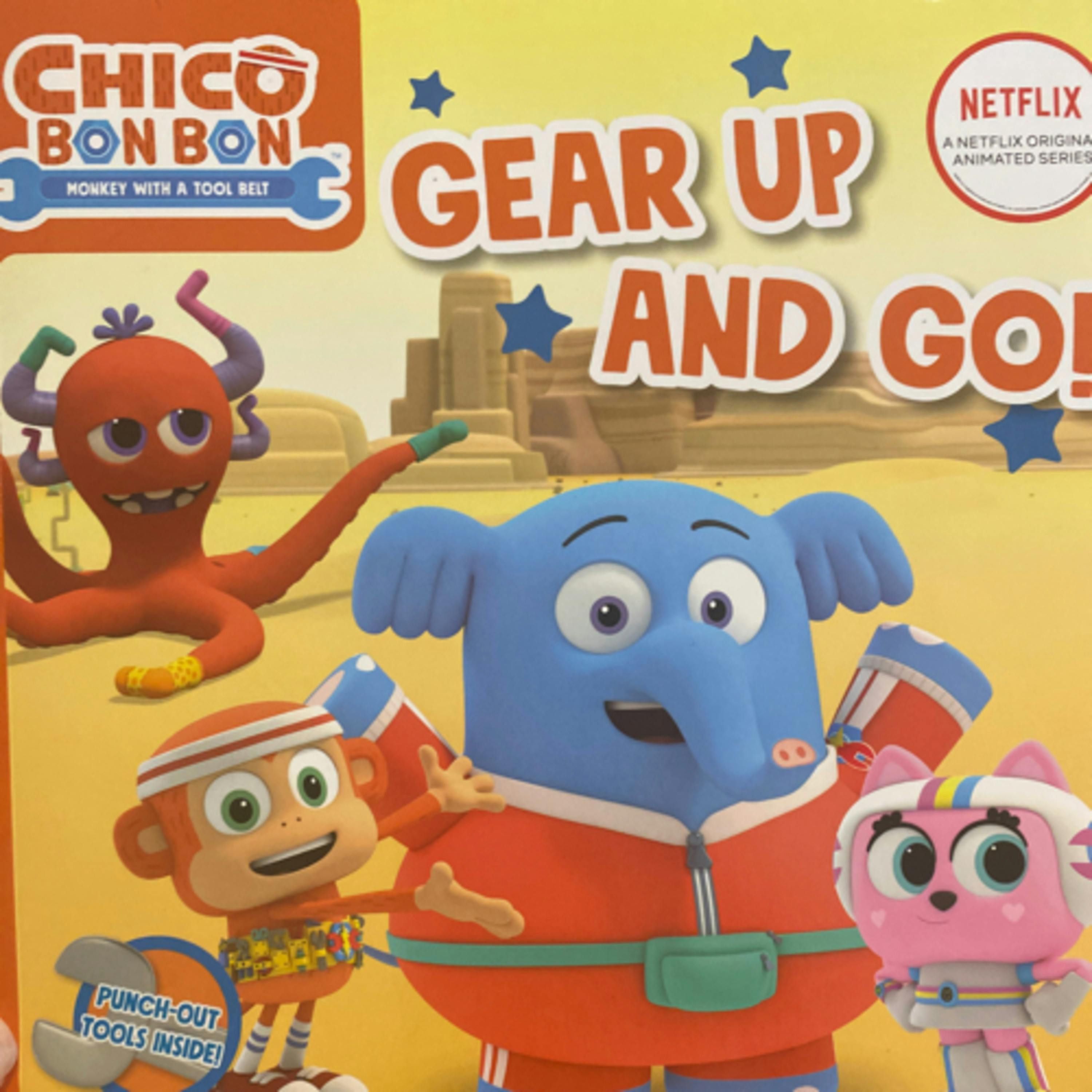 Chico Bon Bon - Gear Up and Go!