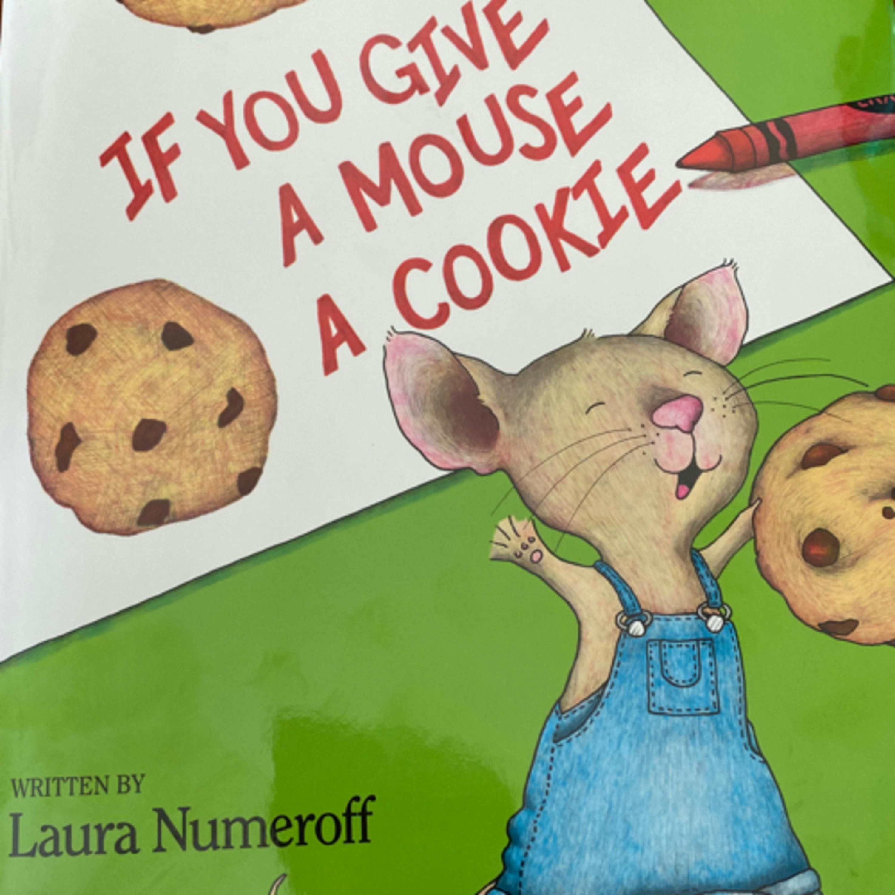 If You Give a Mouse a Cookie