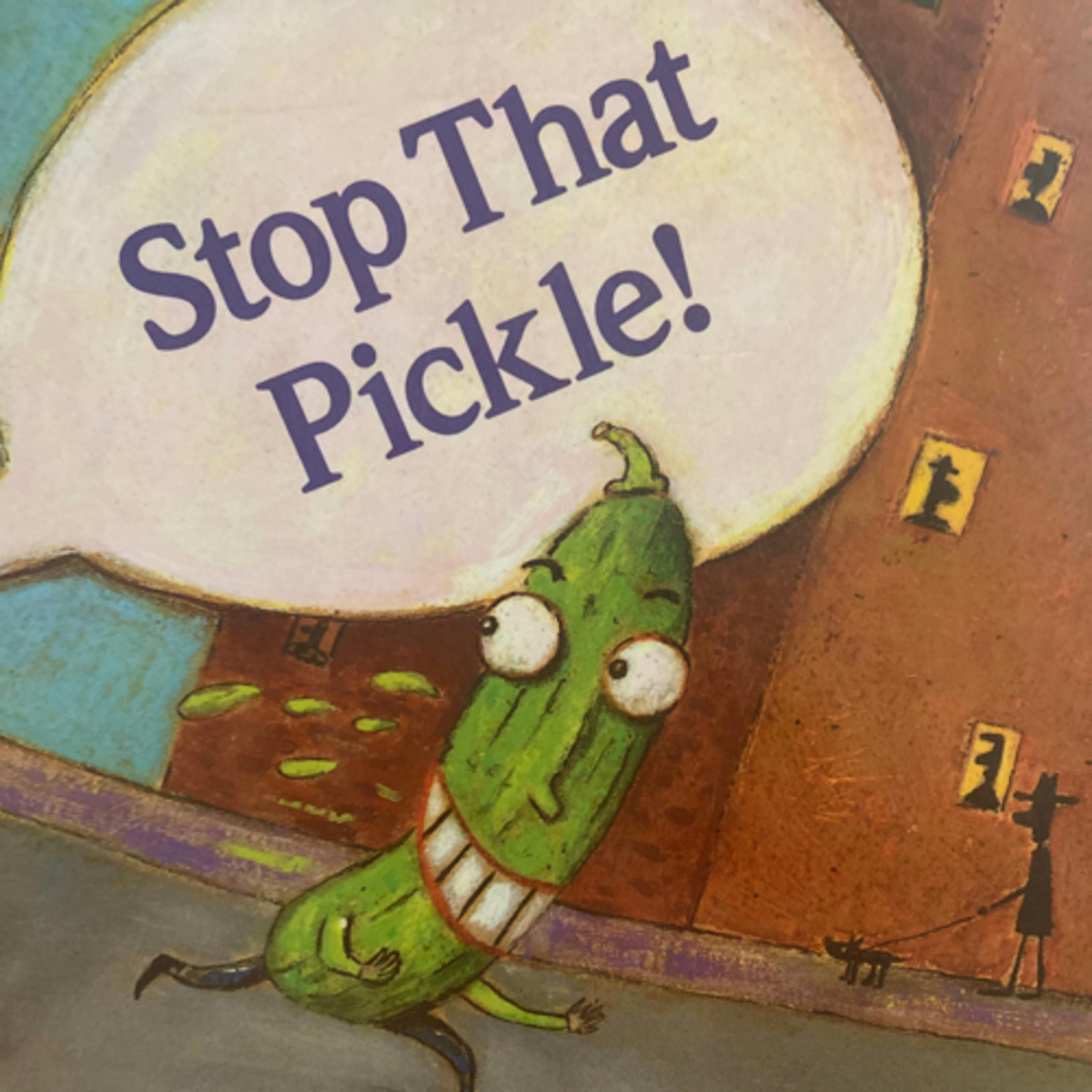 Stop That Pickle!