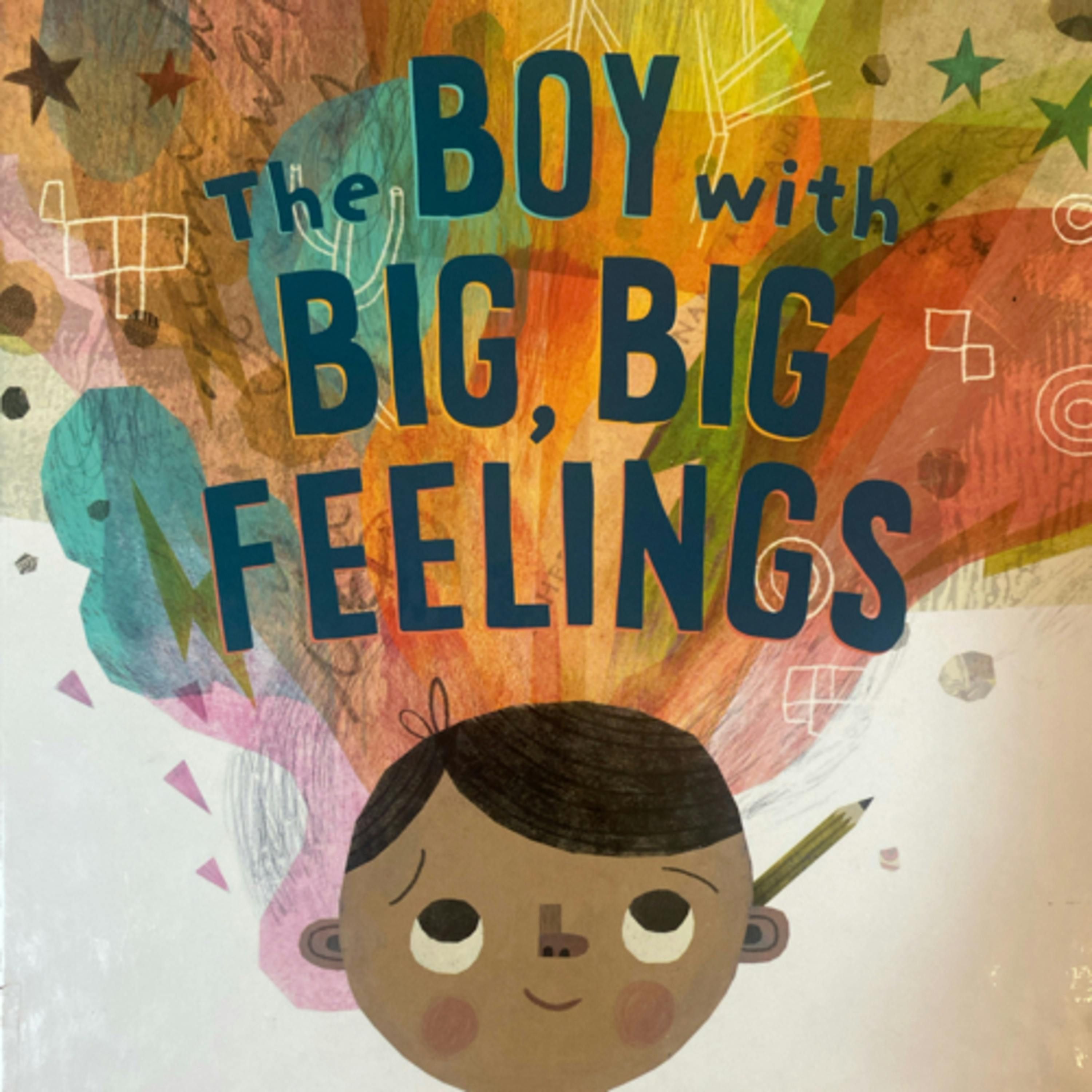 The Boy with Big, Big Feelings