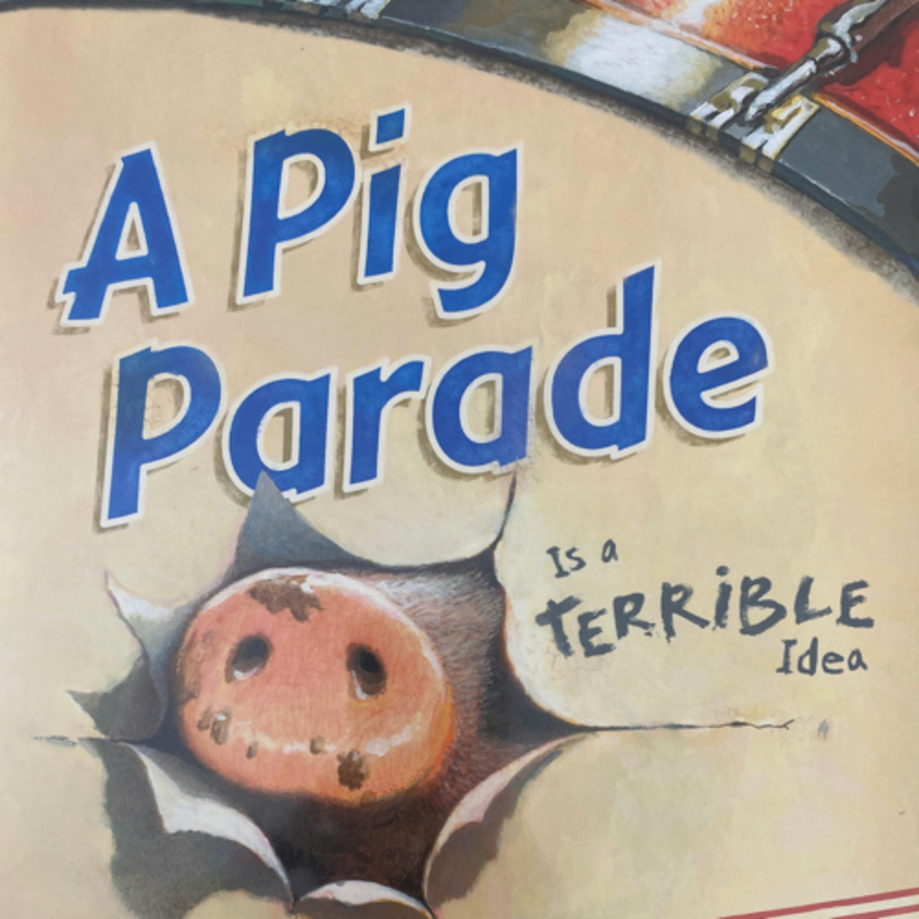 A Pig Parade is a Terrible Idea