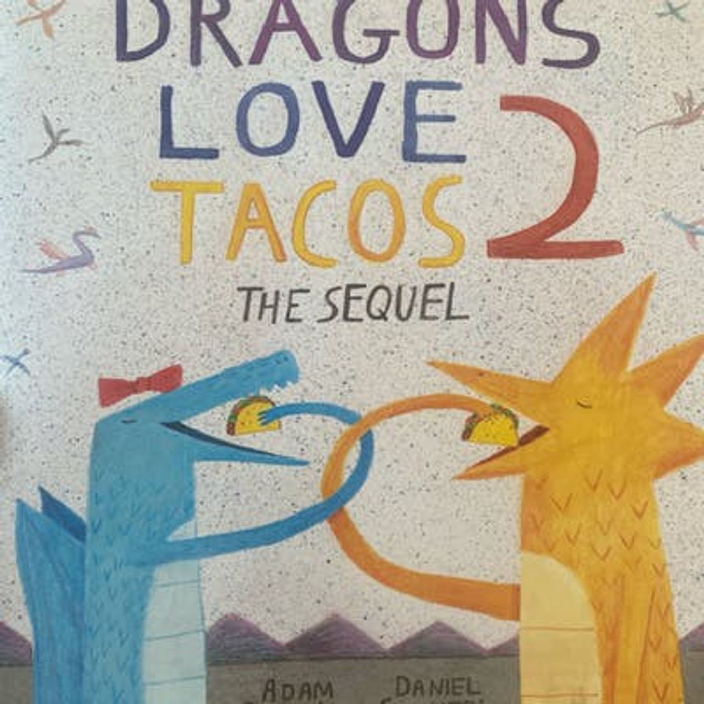 Dragons Love Tacos 2 (The sequel)