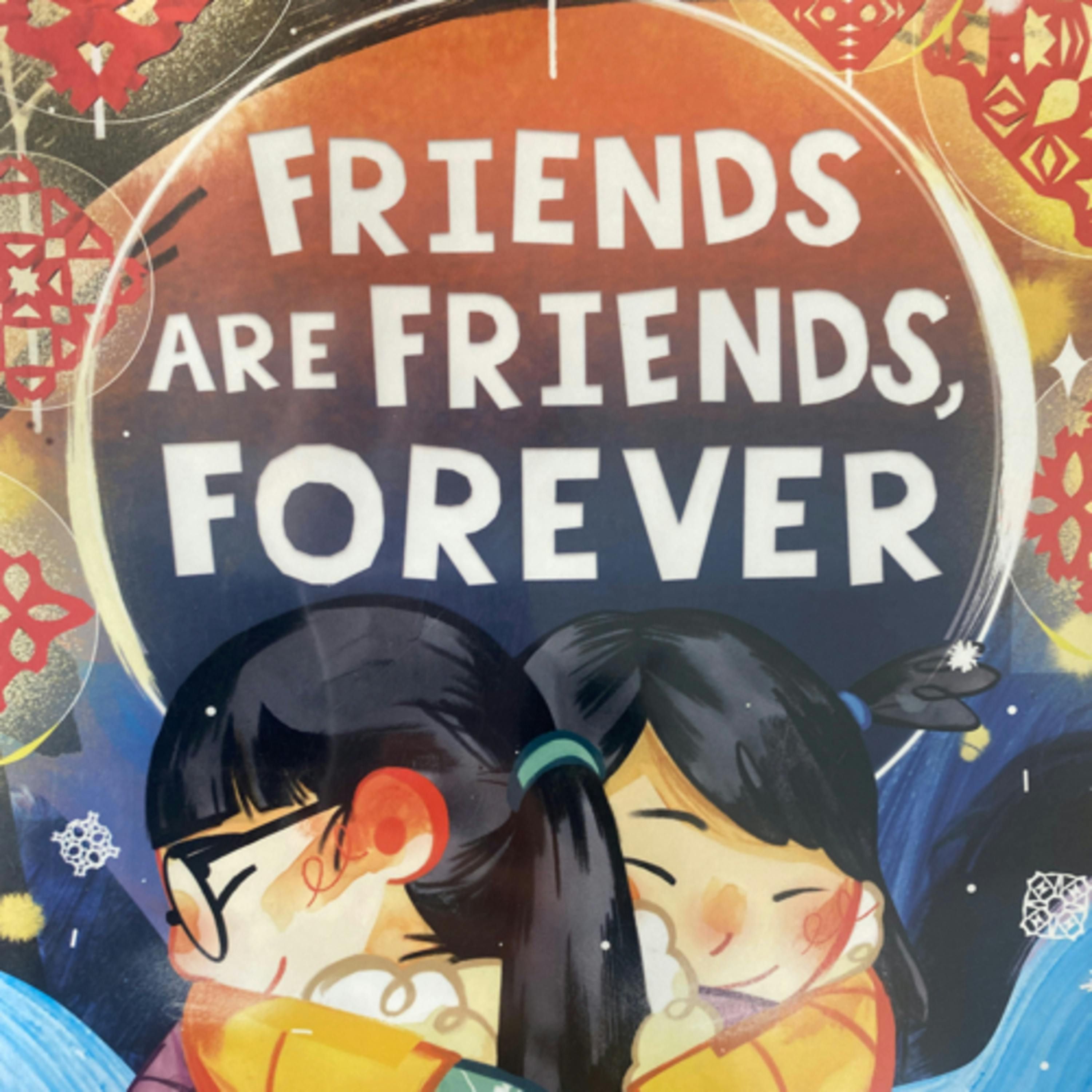 Friends are Friends, Forever