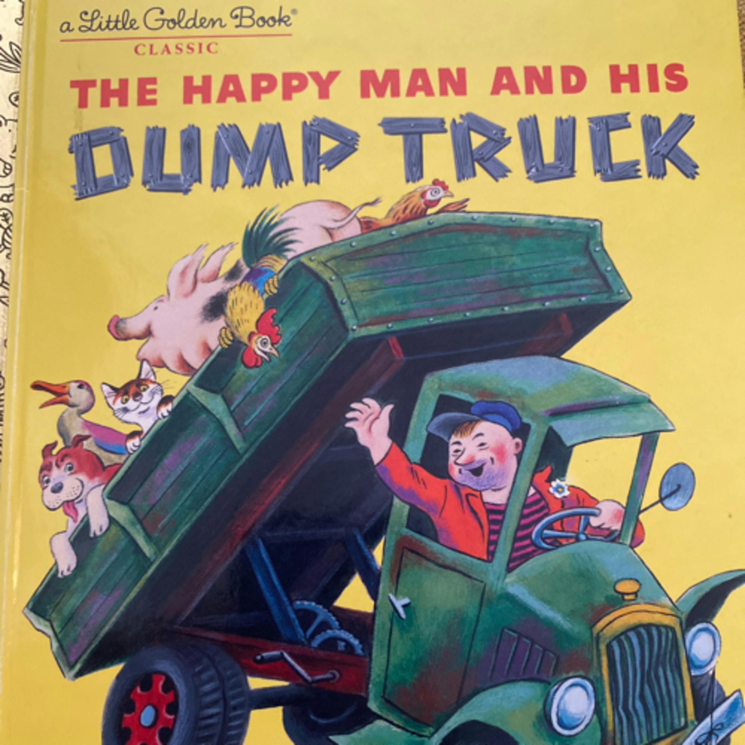 The Happy Man and His Dump Truck (A Little Golden Book)