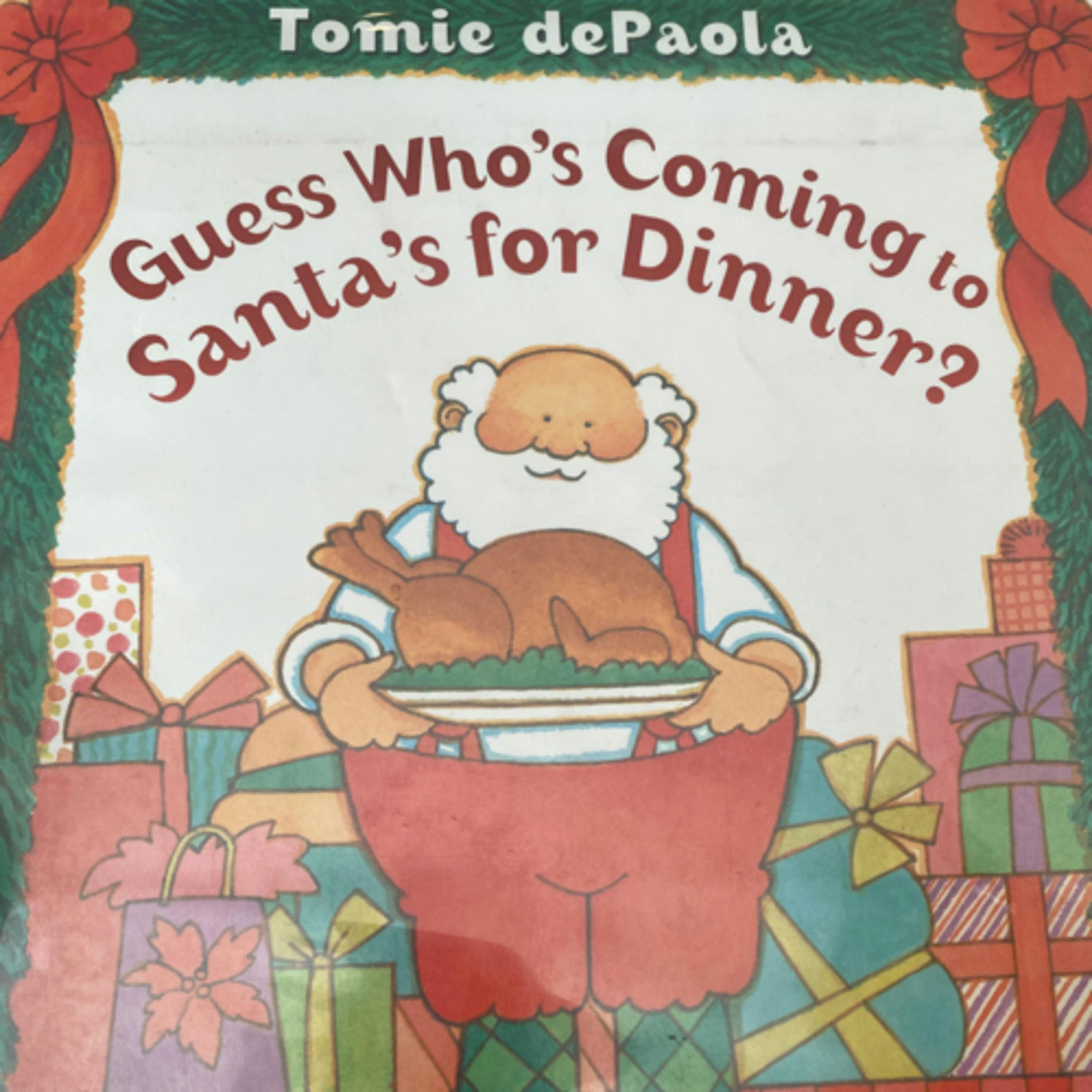Guess Who’s Coming to Santa’s for Dinner?