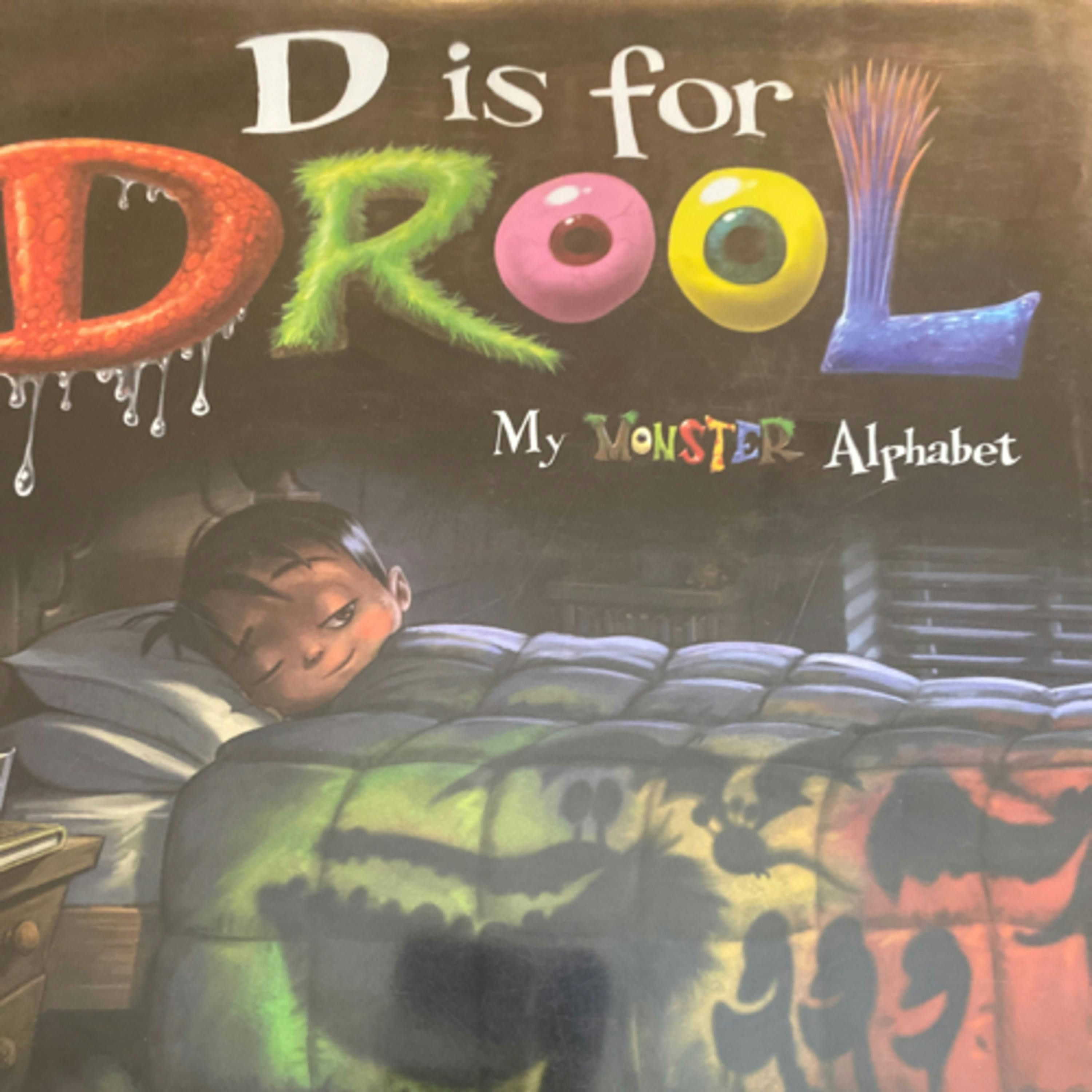 D is for Drool