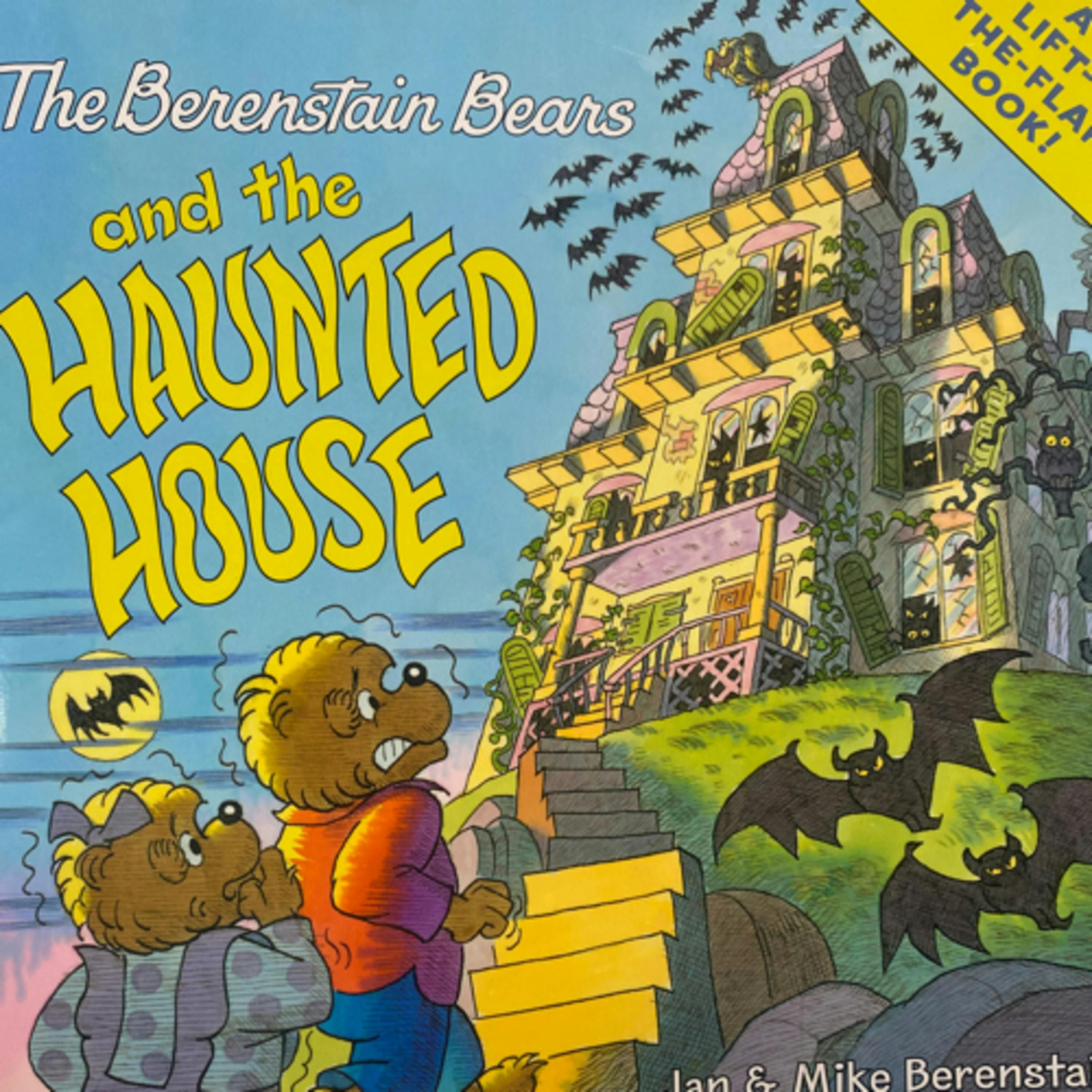 The Berenstain Bears and the Haunted House