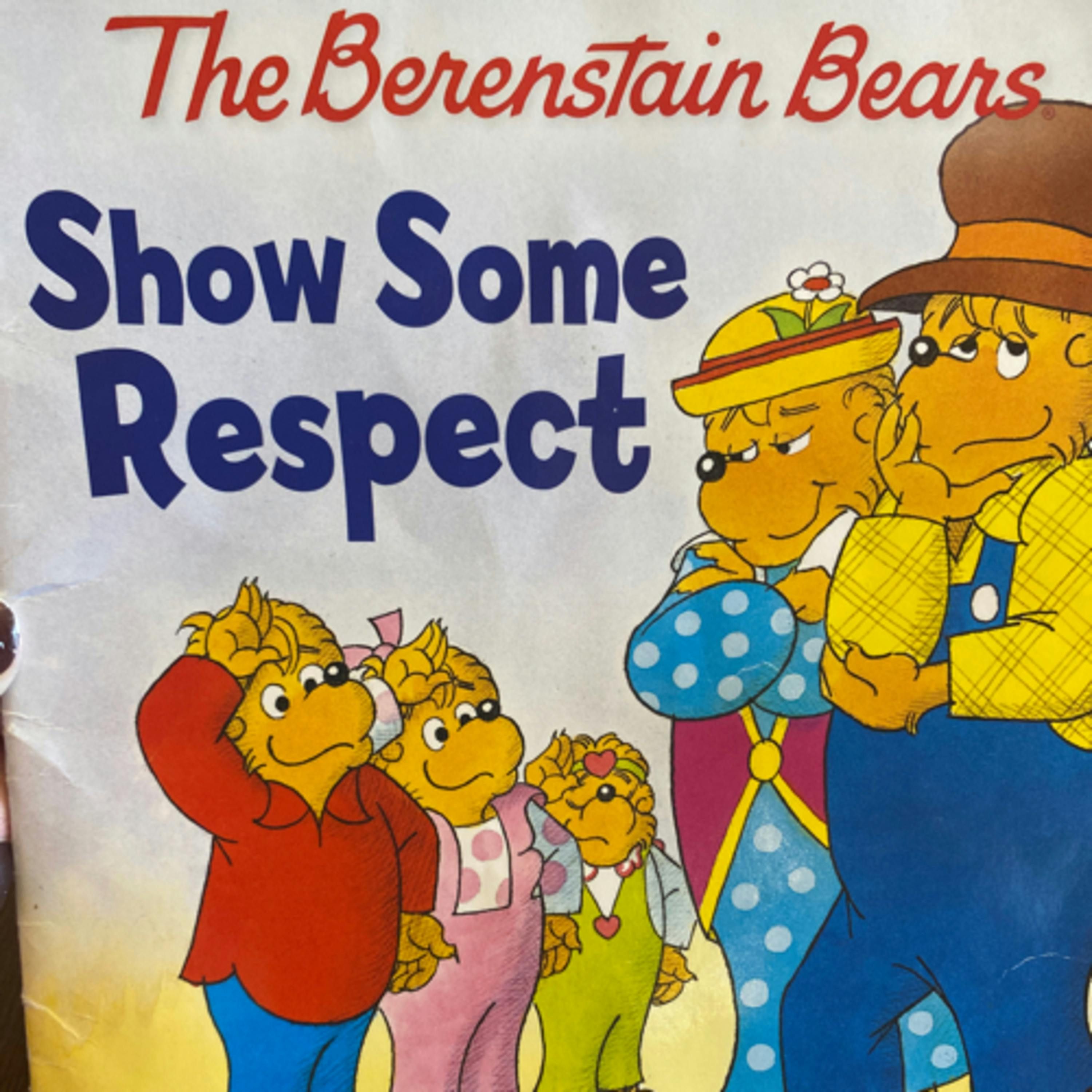 The Berenstain Bears Show Some Respect