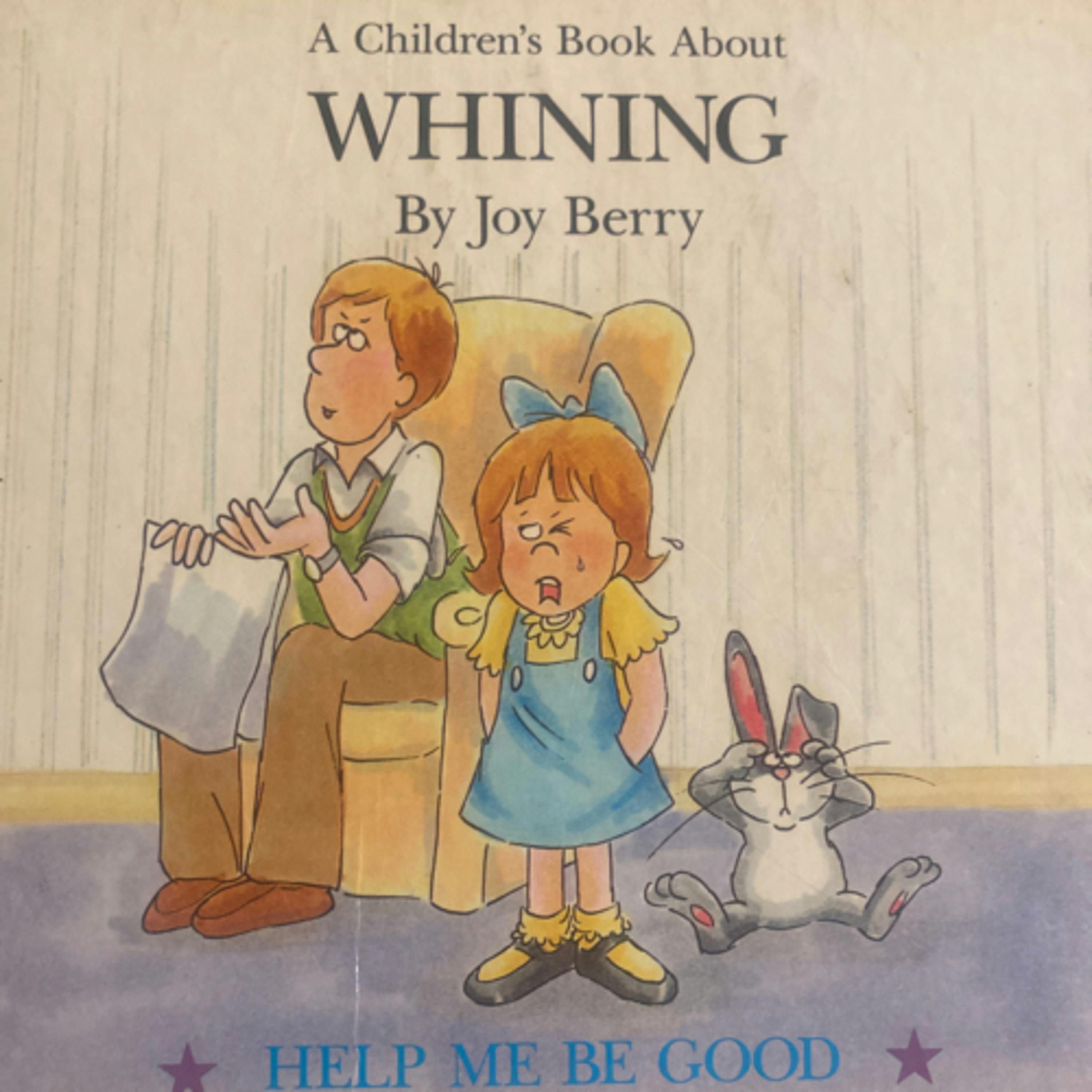 A Children’s Book About Whining