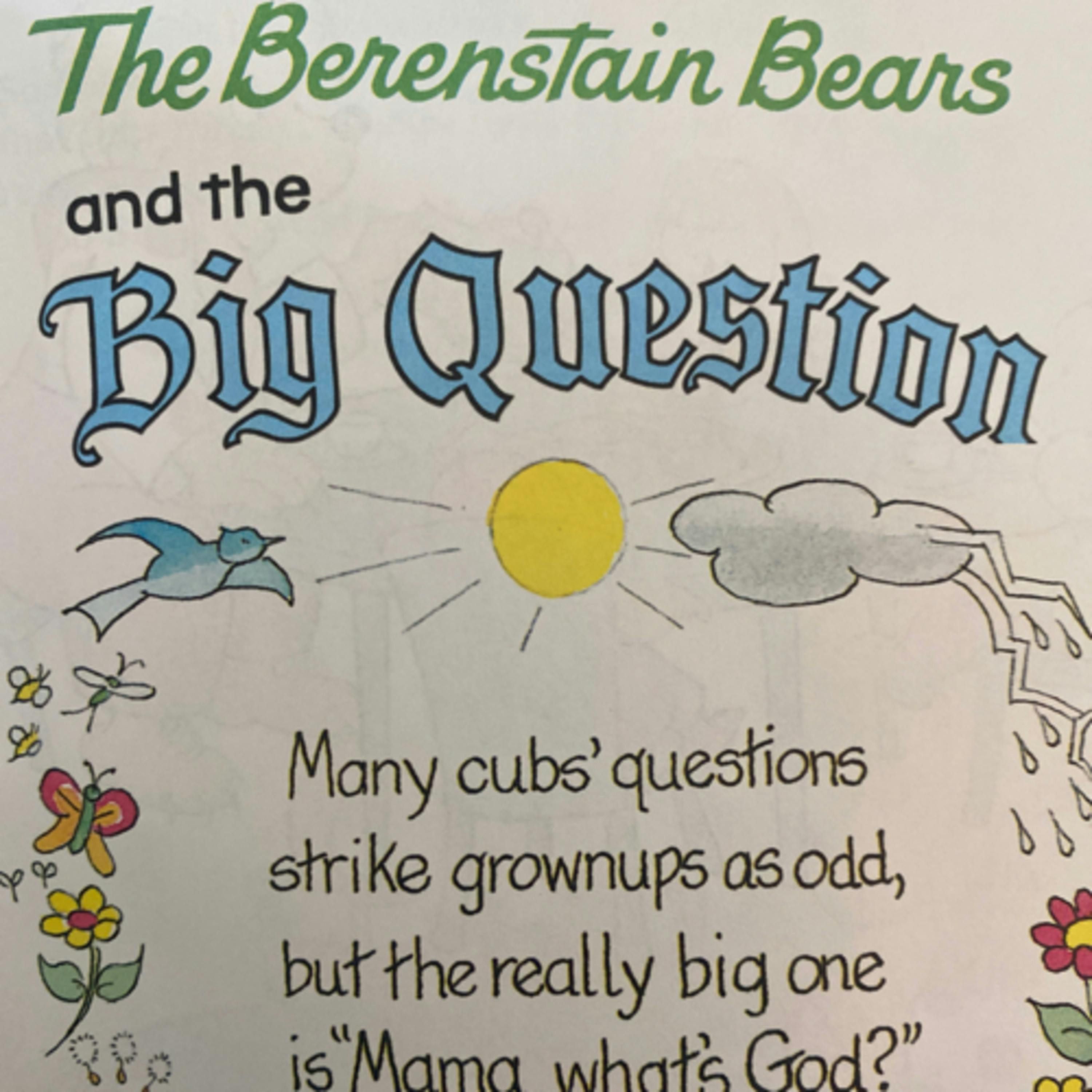 The Berenstain Bears and the Big Question