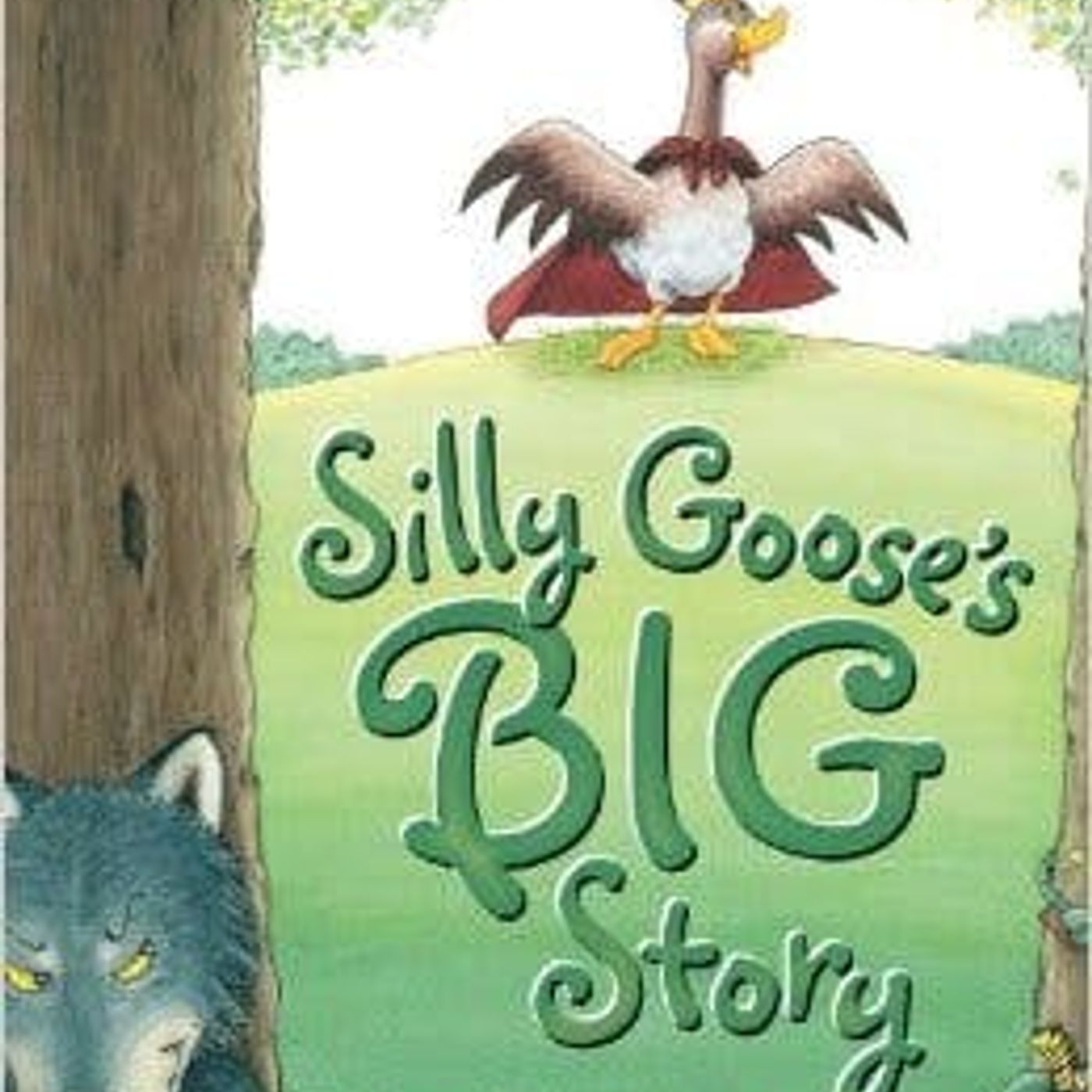 Silly Goose's Big Story