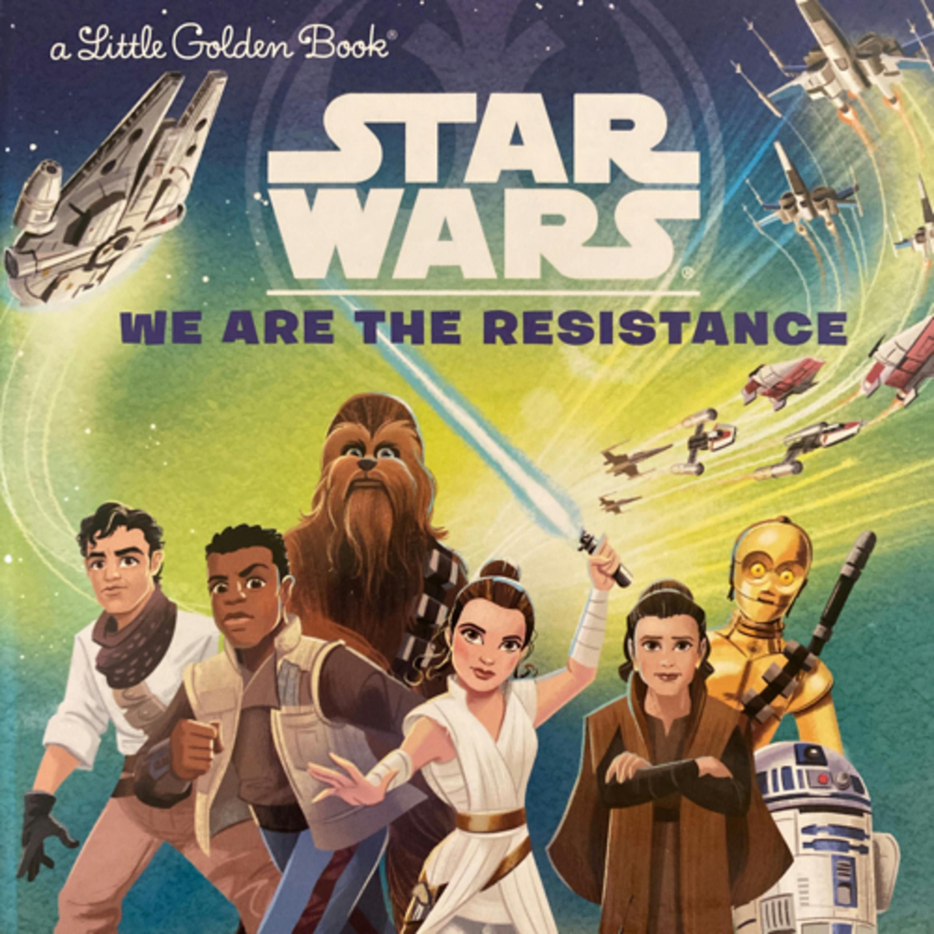 Star Wars - We Are The Resistance (A Little Golden Book)