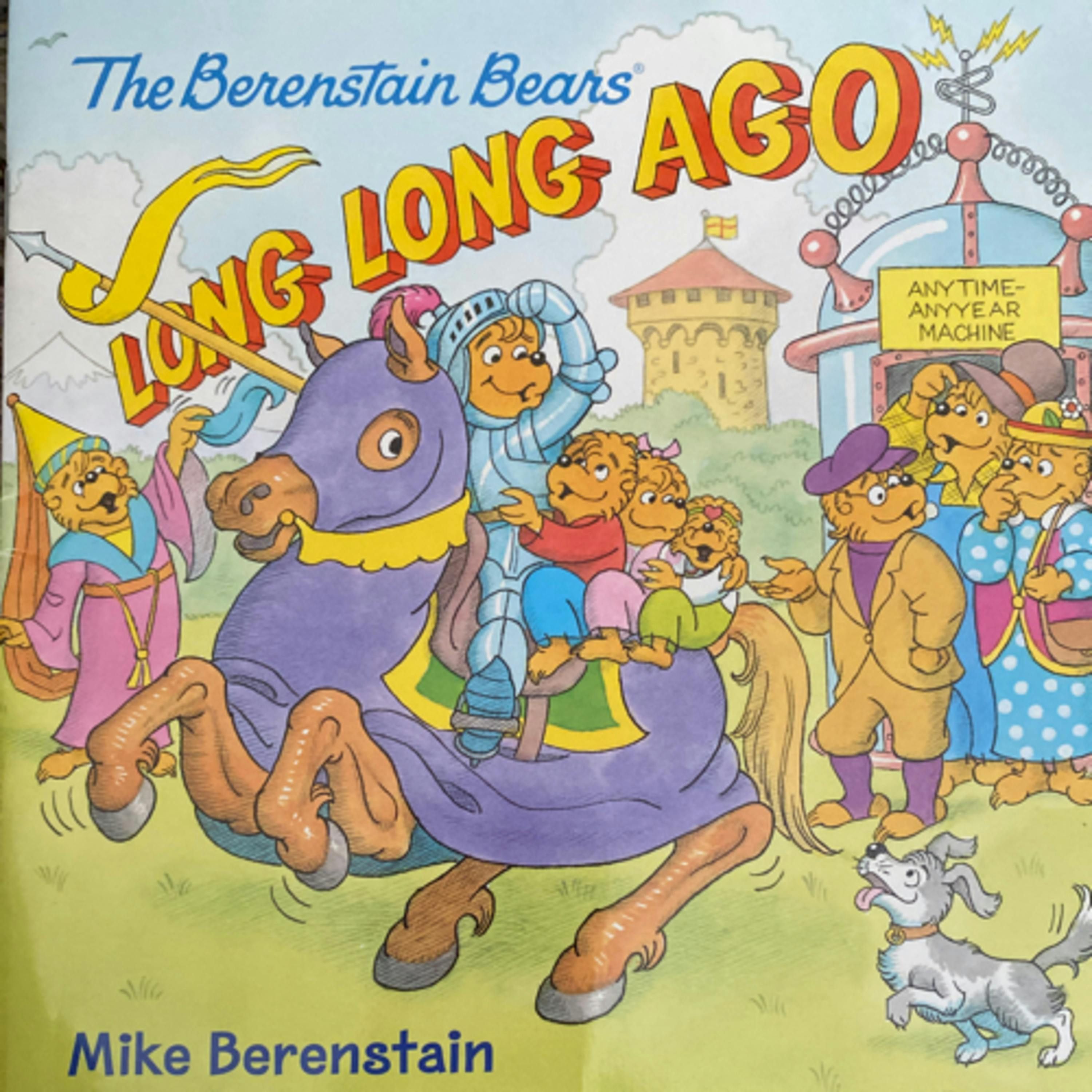The Berenstain Bears Long, Long Ago
