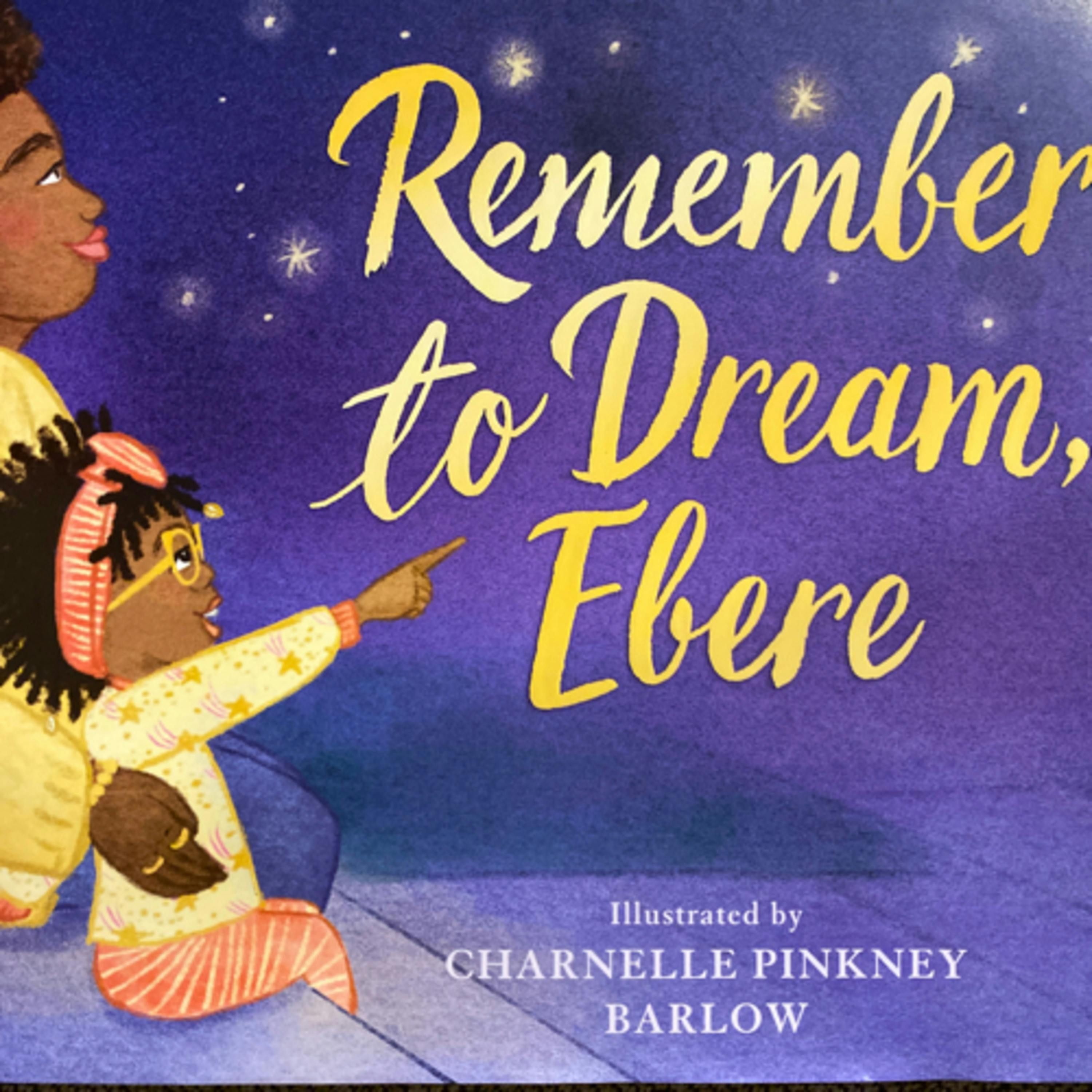 Remember to Dream, Ebere