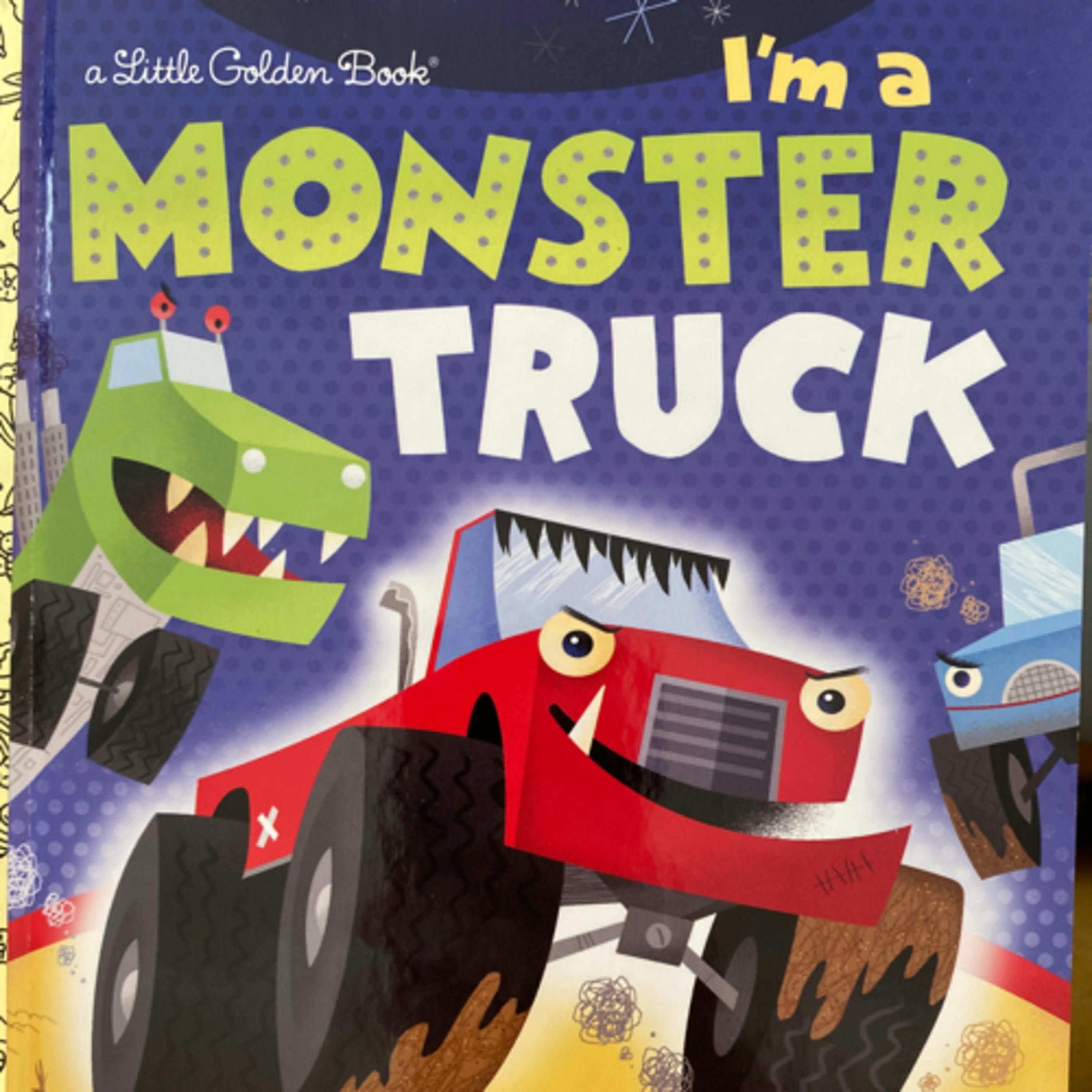 I’m a Monster Truck (A Little Golden Book)