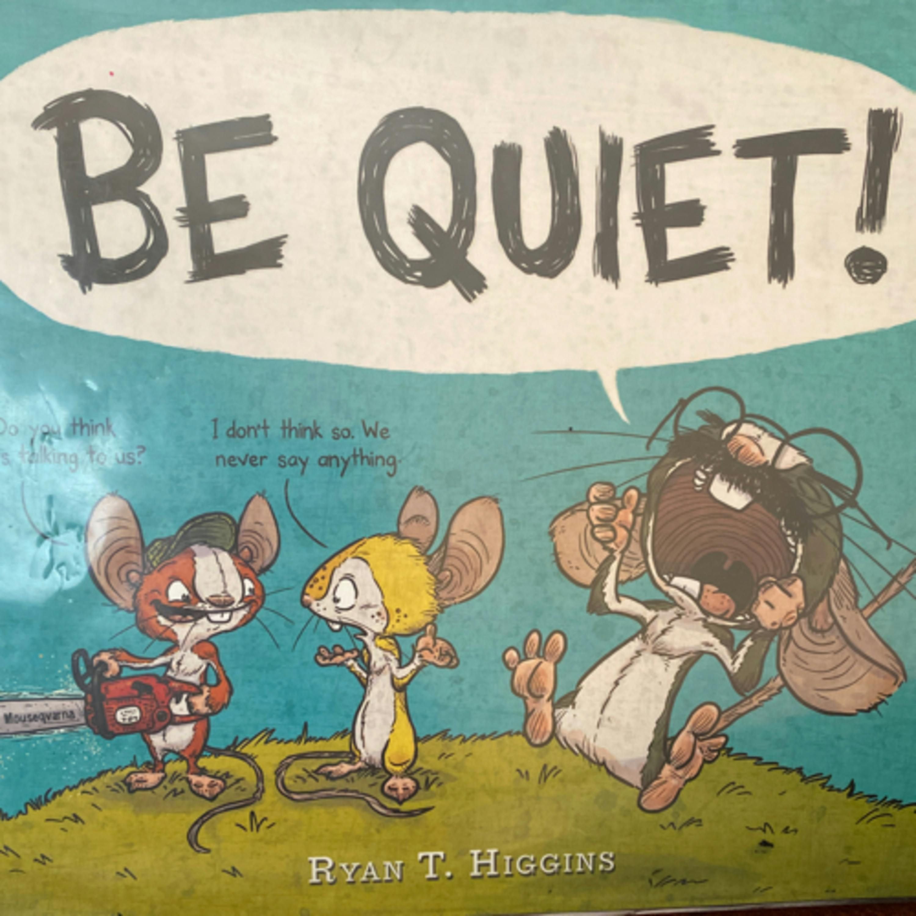 Be Quiet!