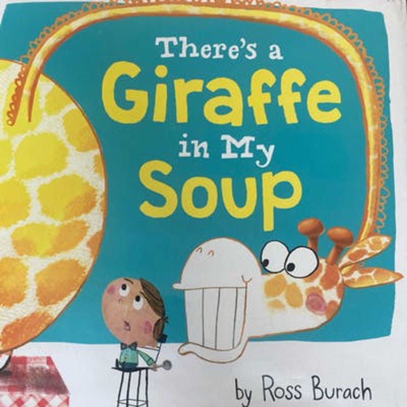 There's a Giraffe in my Soup