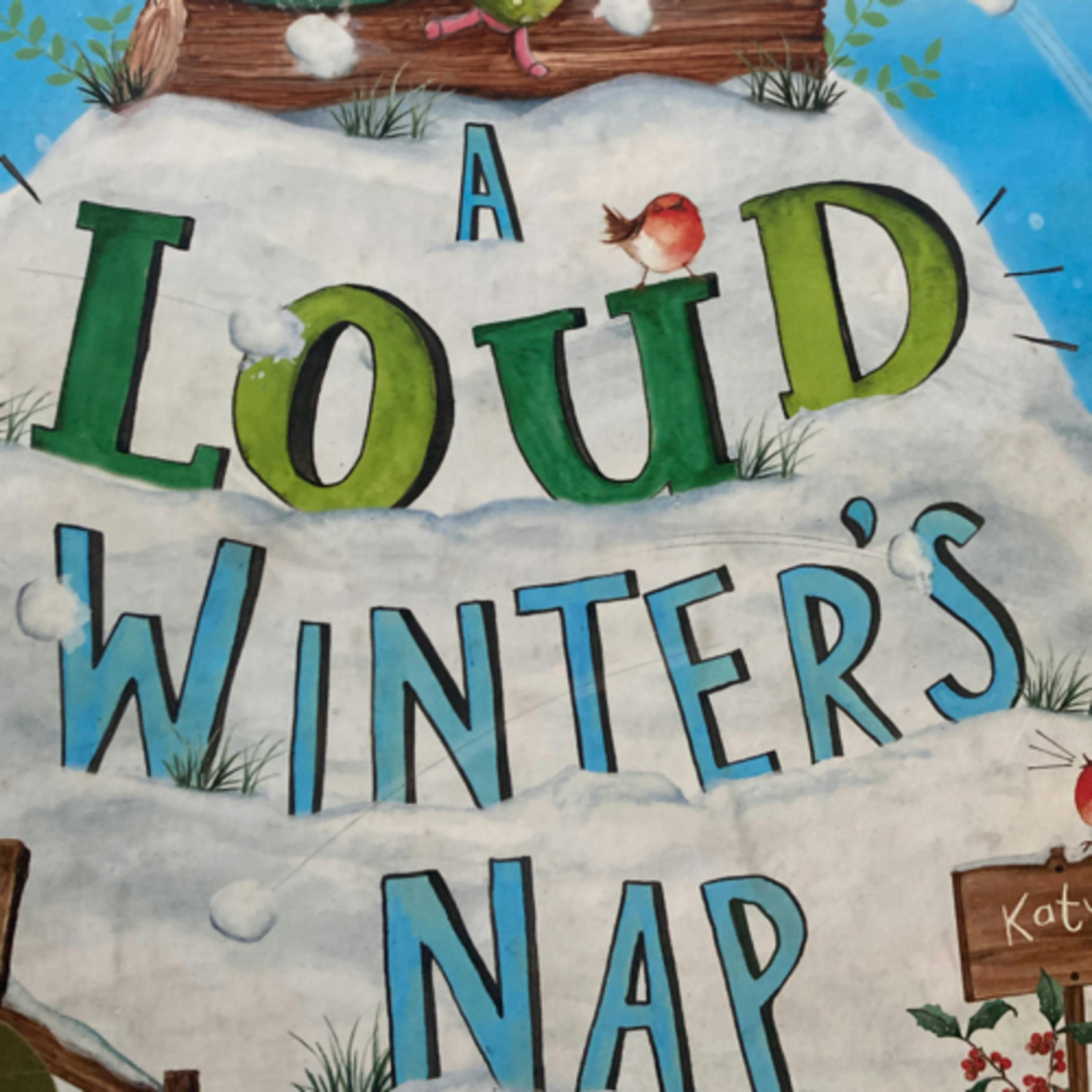 A Loud Winter’s Nap