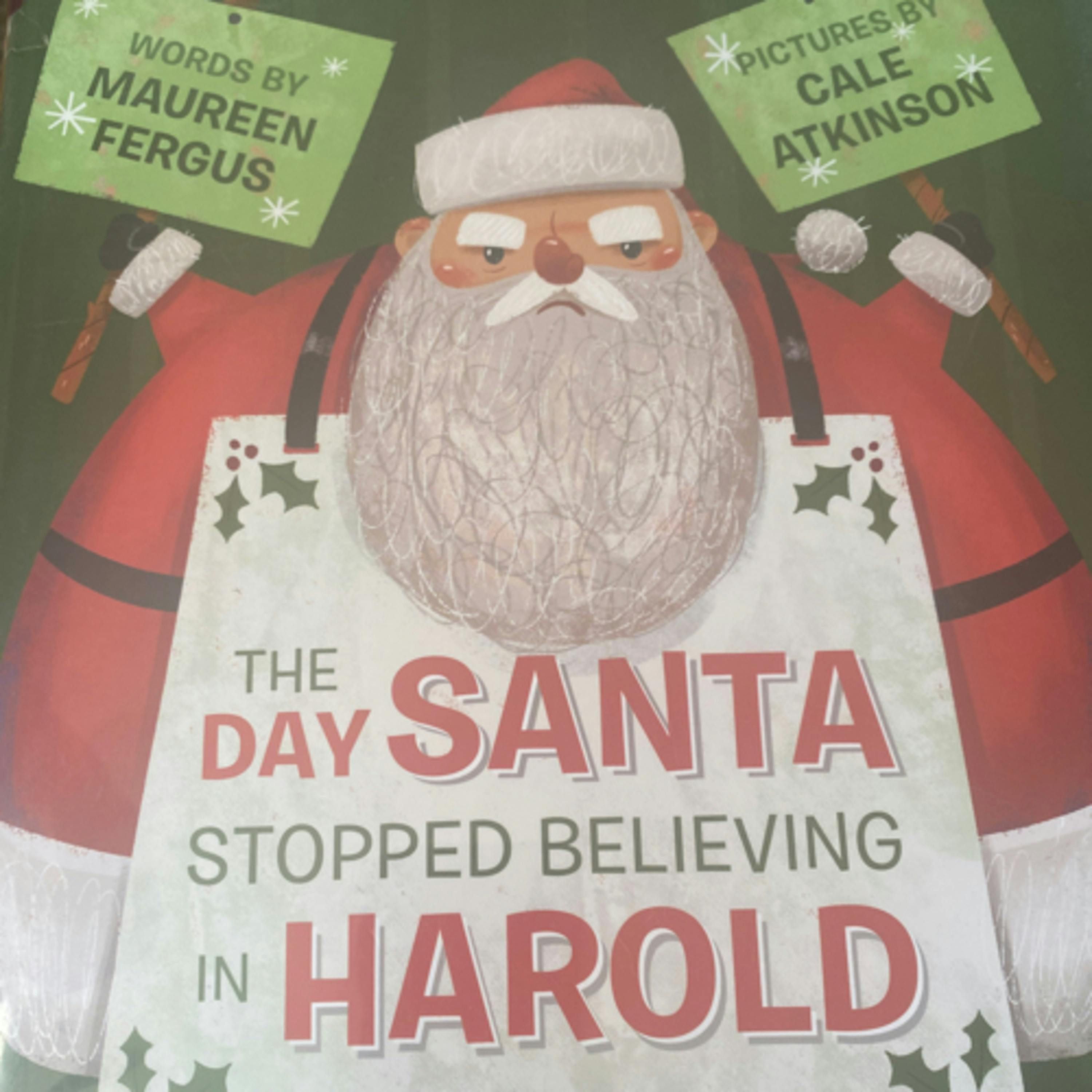 The Day Santa Stopped Believing in Harold