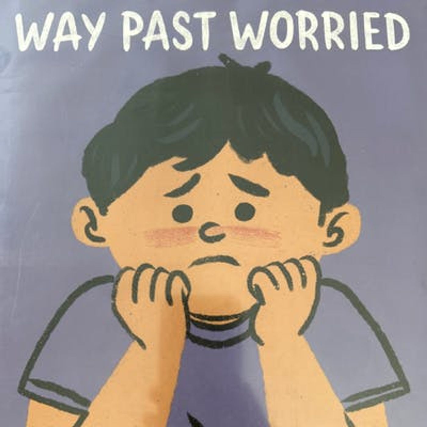 Way Past Worried