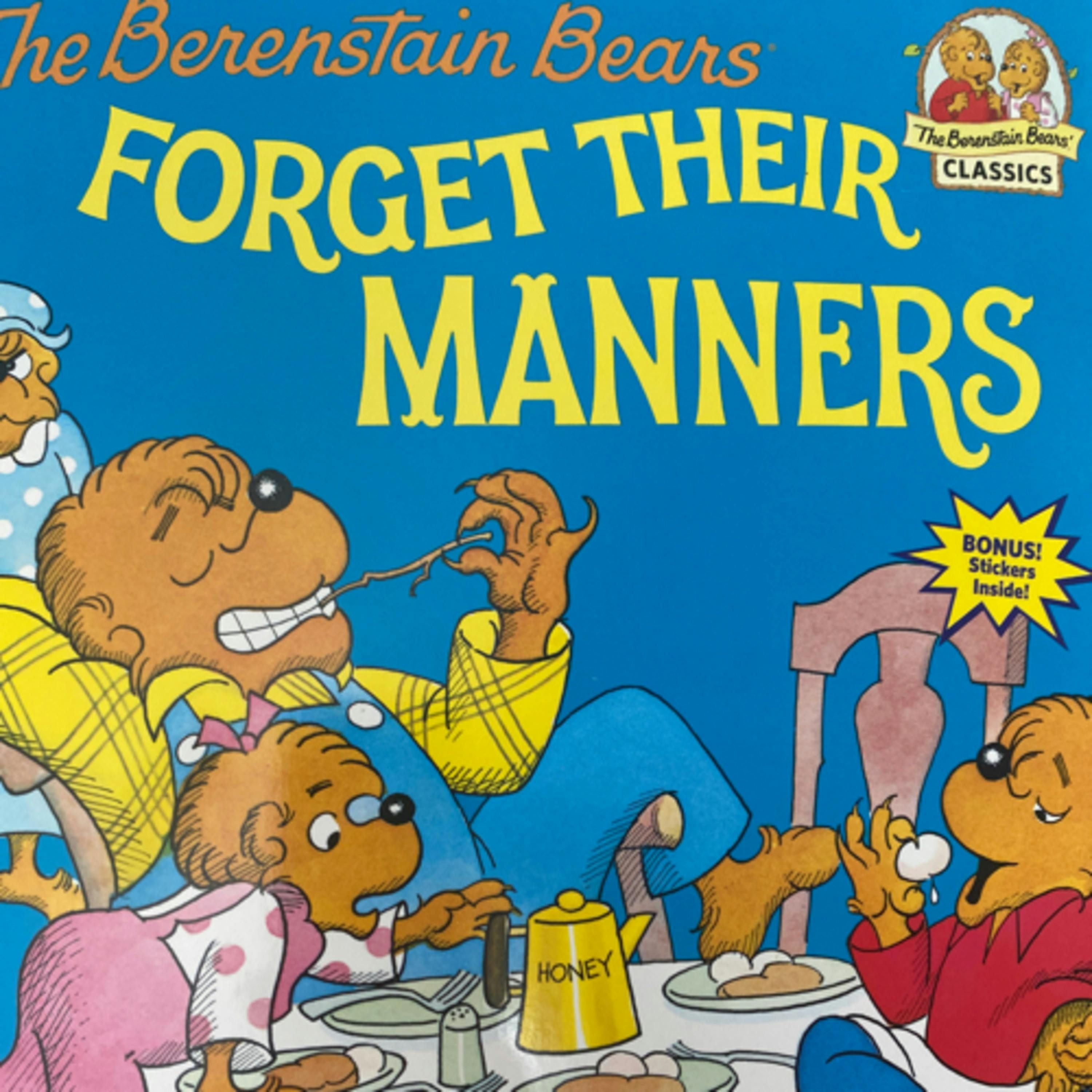 The Berenstain Bears Forget Their Manners
