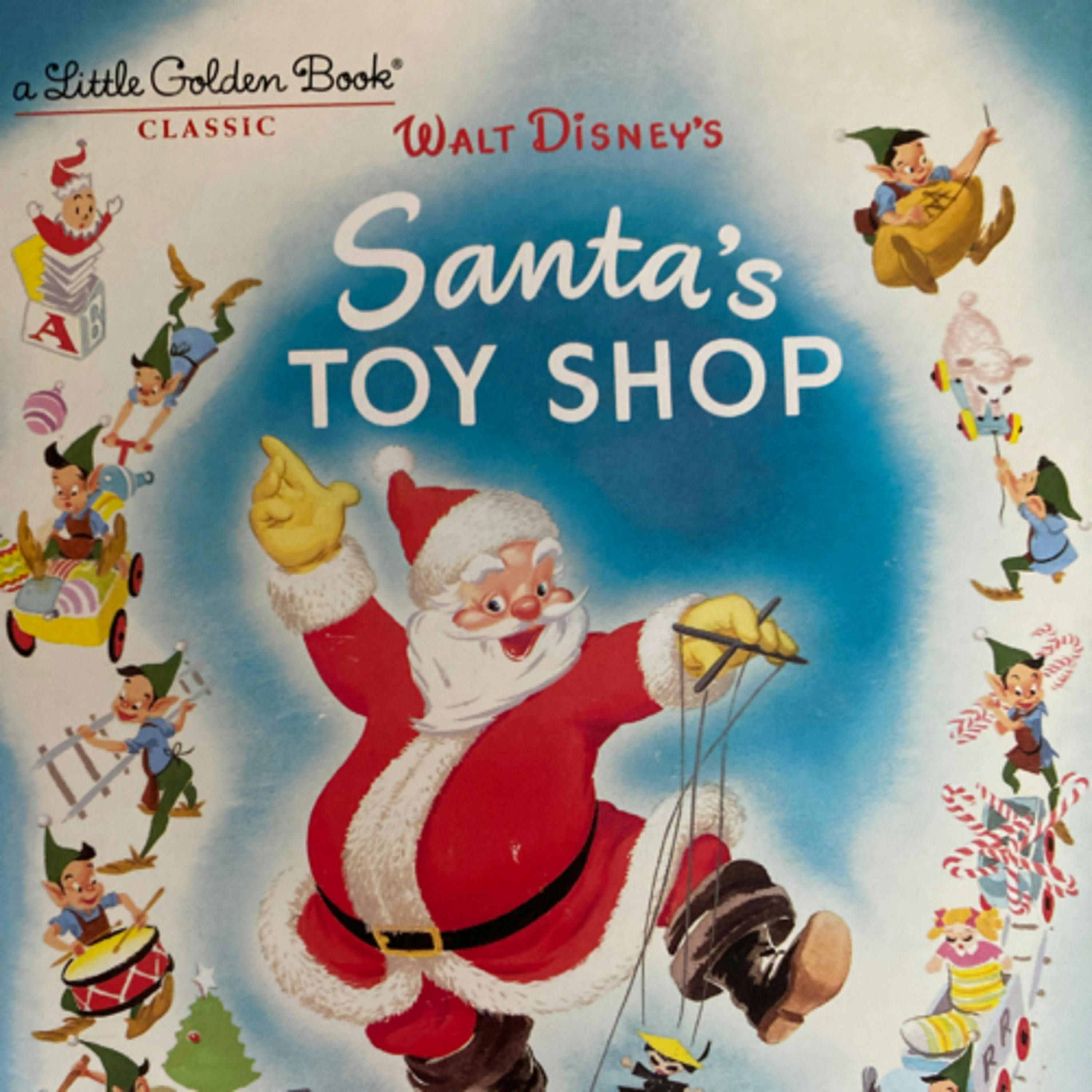 Walt Disney’s Santa’s Toy Shop (A Little Golden Book)
