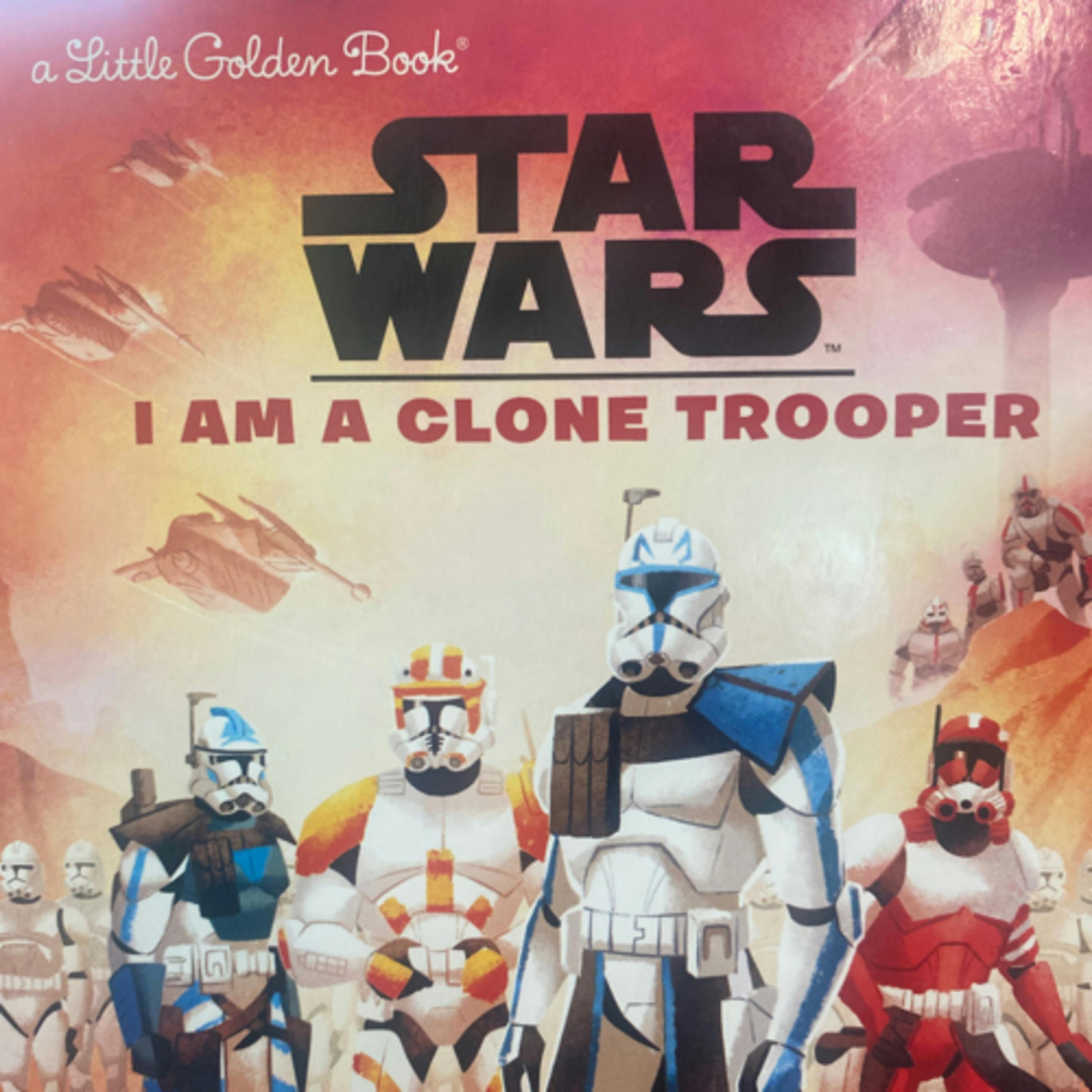 A Little Golden Book: Star Wars: I am a Clone Trooper