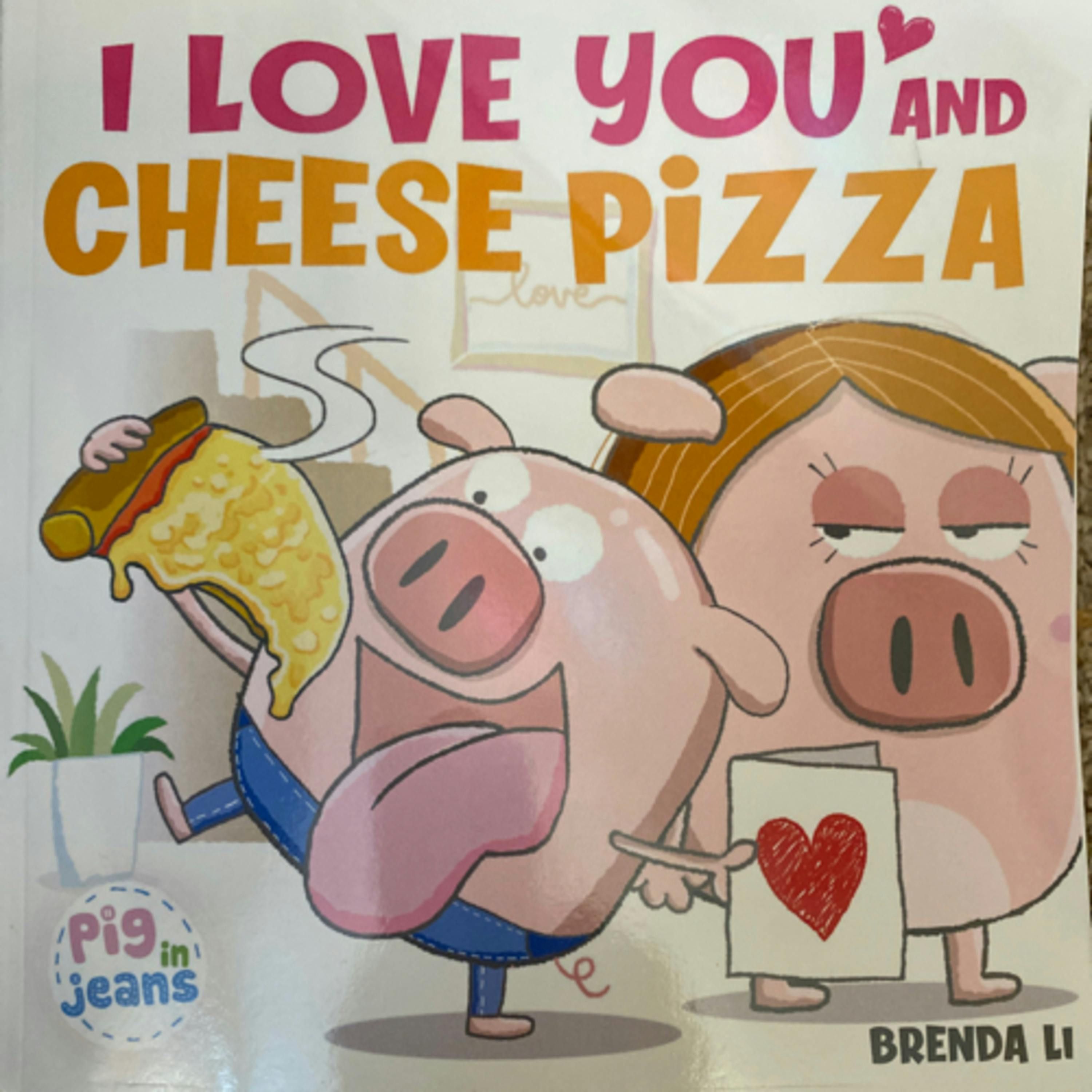 I Love You and Cheese Pizza