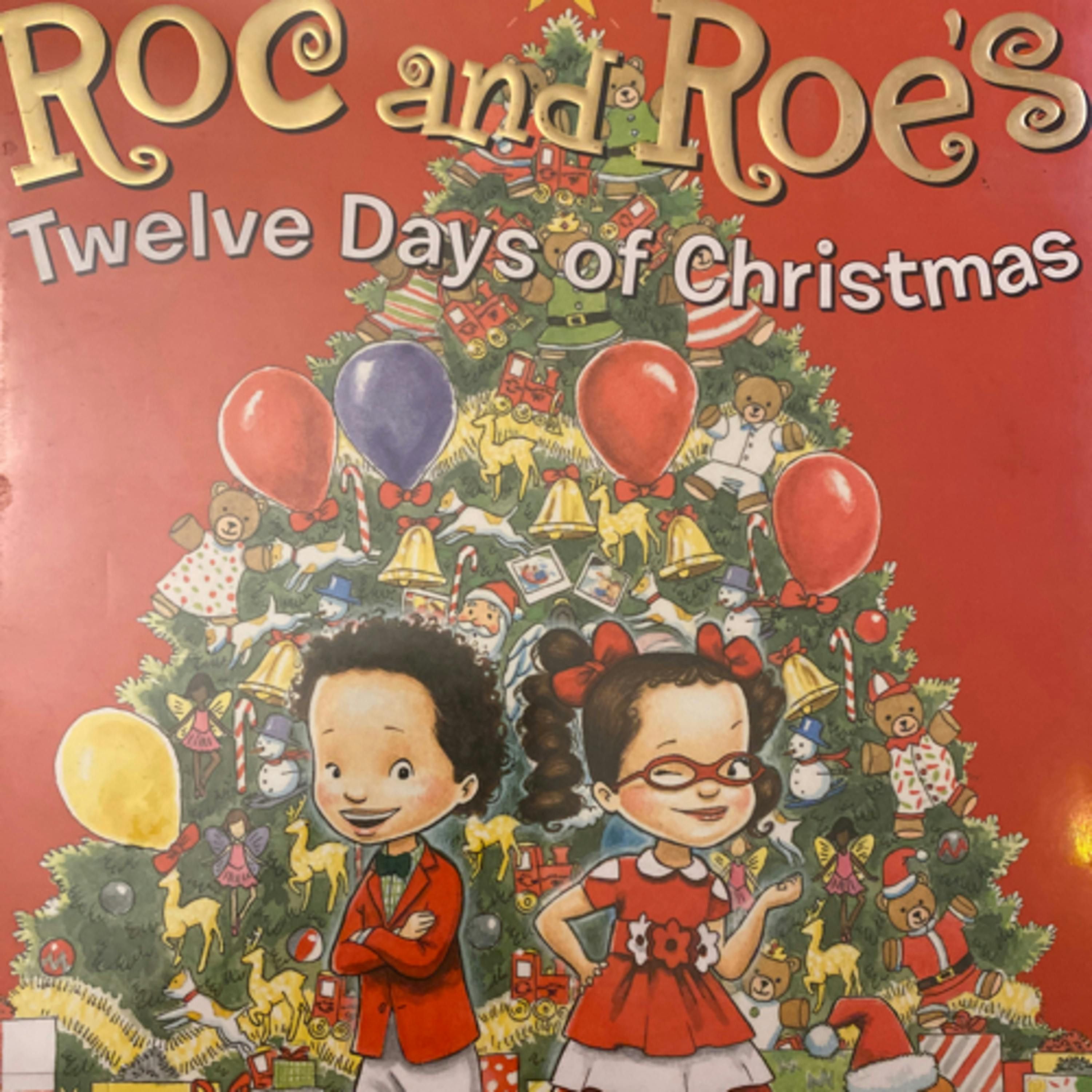 Roc and Roe’s Twelve Days of Christmas
