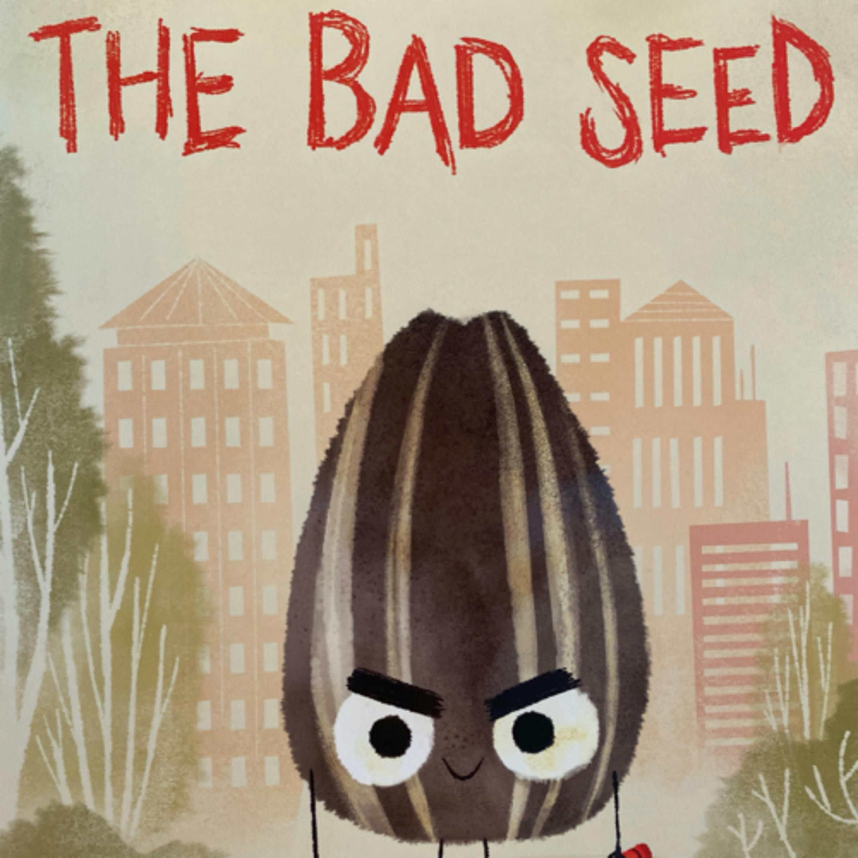 The Bad Seed