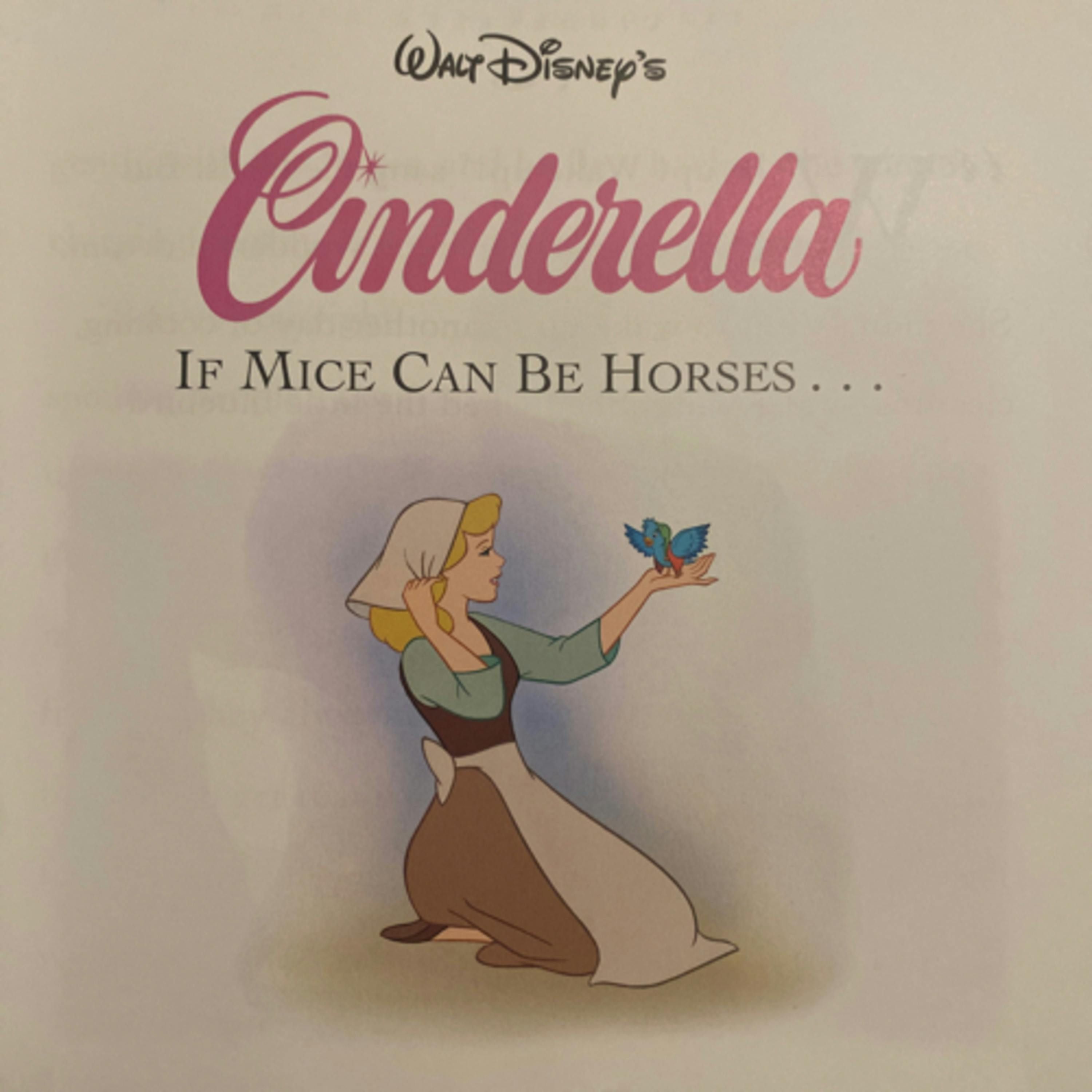 Disney Animal Stories: Cinderella - If Mice Can Be Horses…