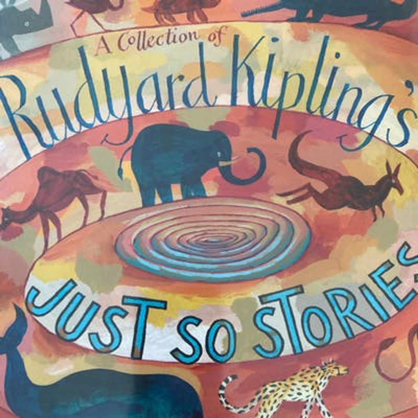Rudyard Kipling’s Just So Stories How the Rhinoceros Got His Skin