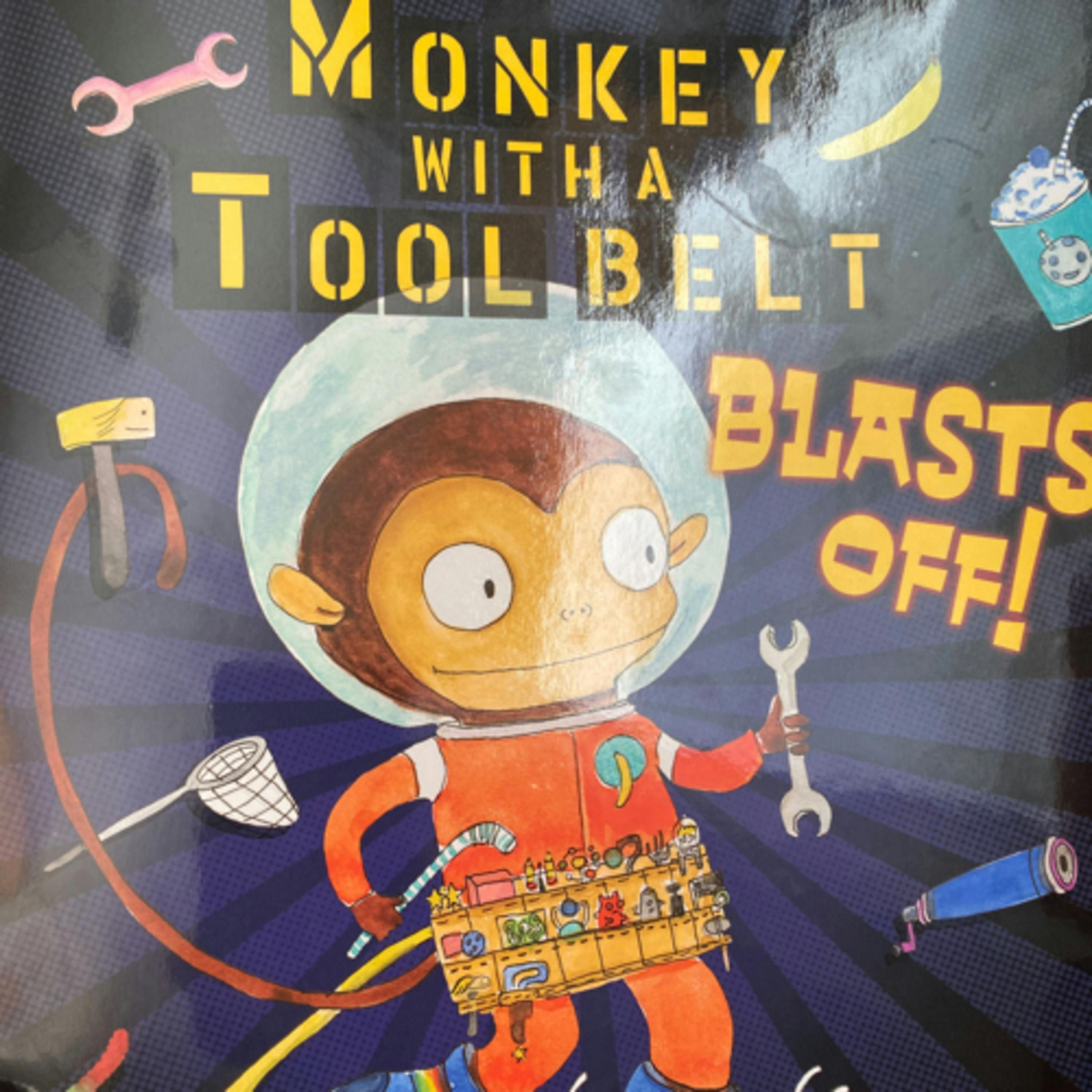 Monkey with a Tool Belt Blasts Off!