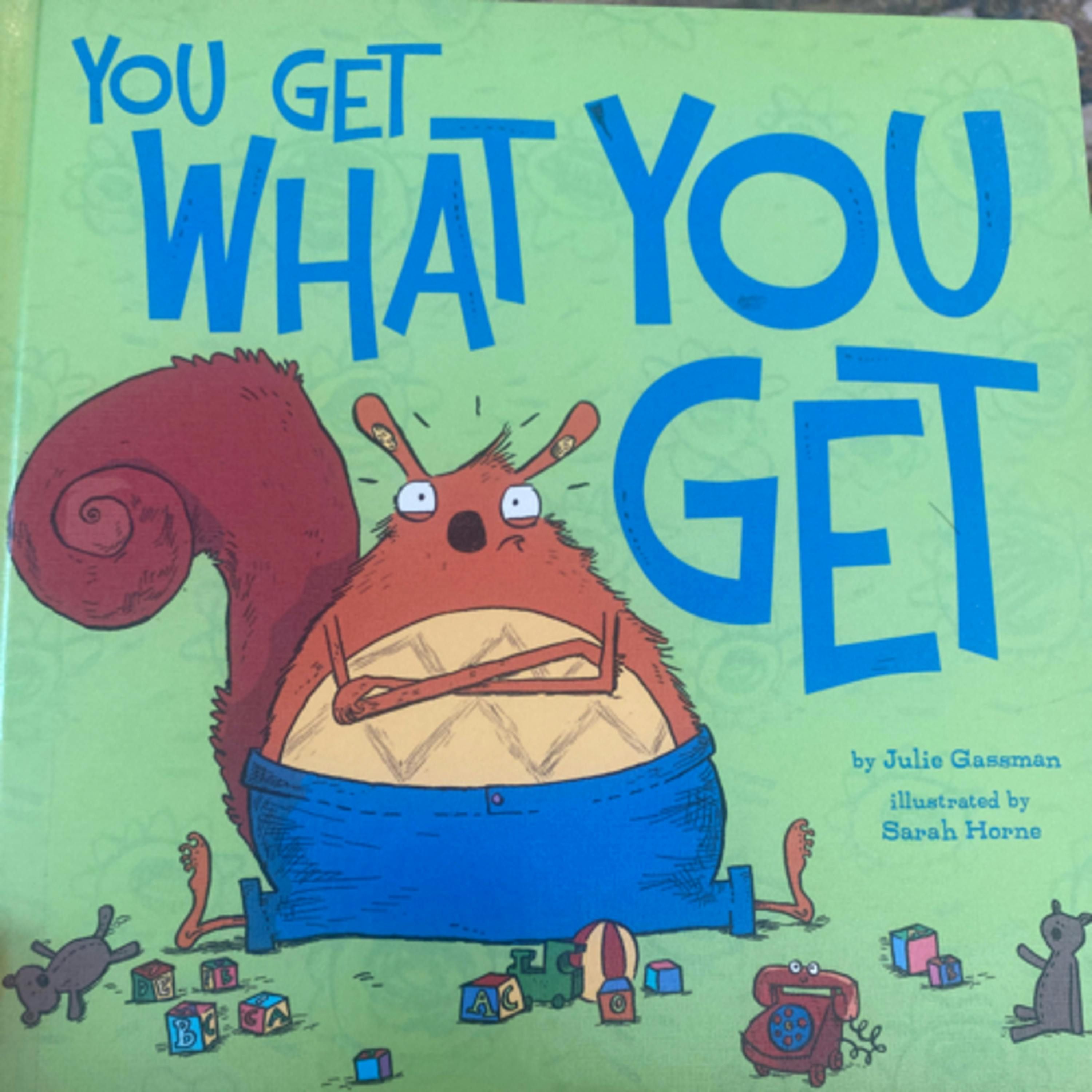 You Get What You Get