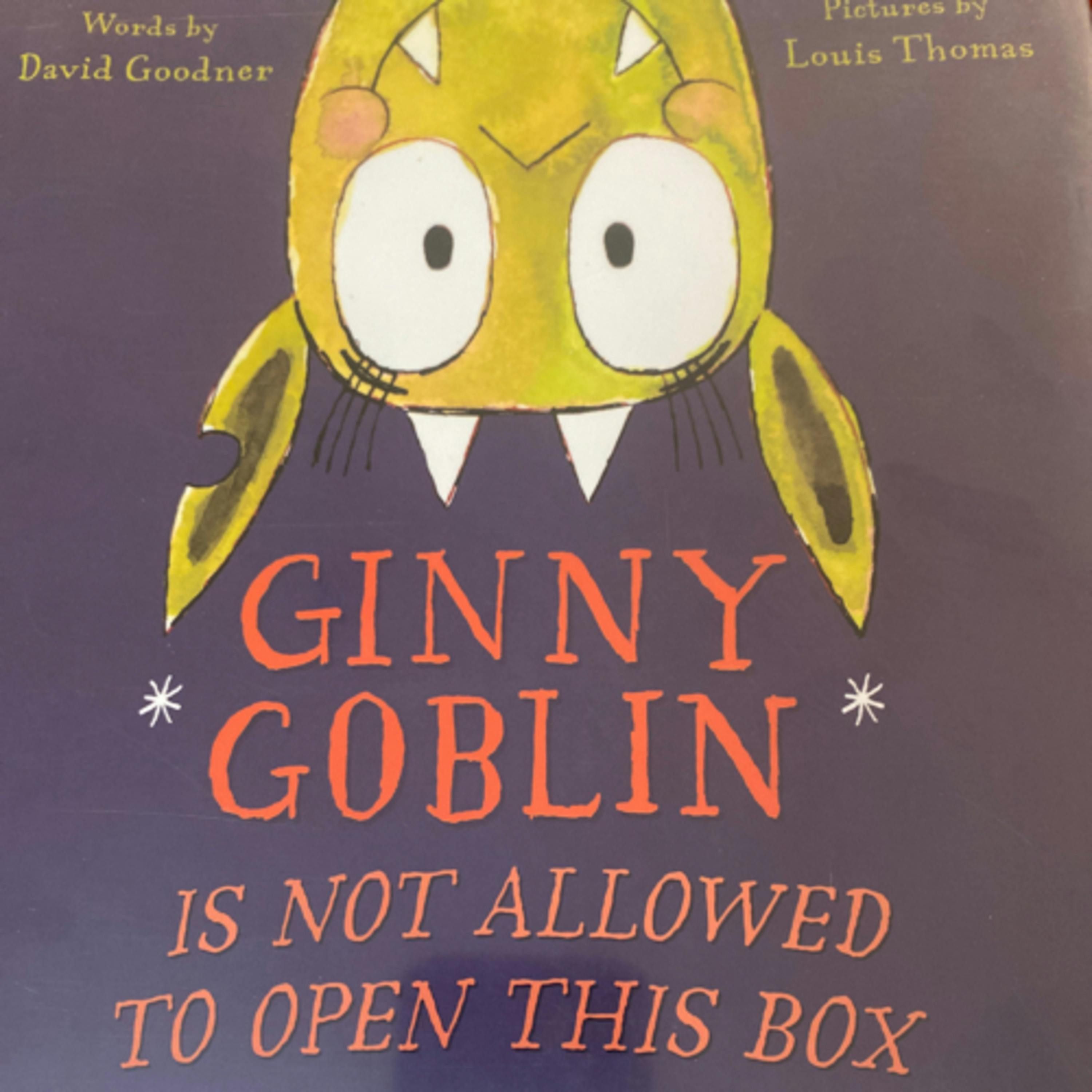 Ginny Goblin Is Not Allowed to Open This Box