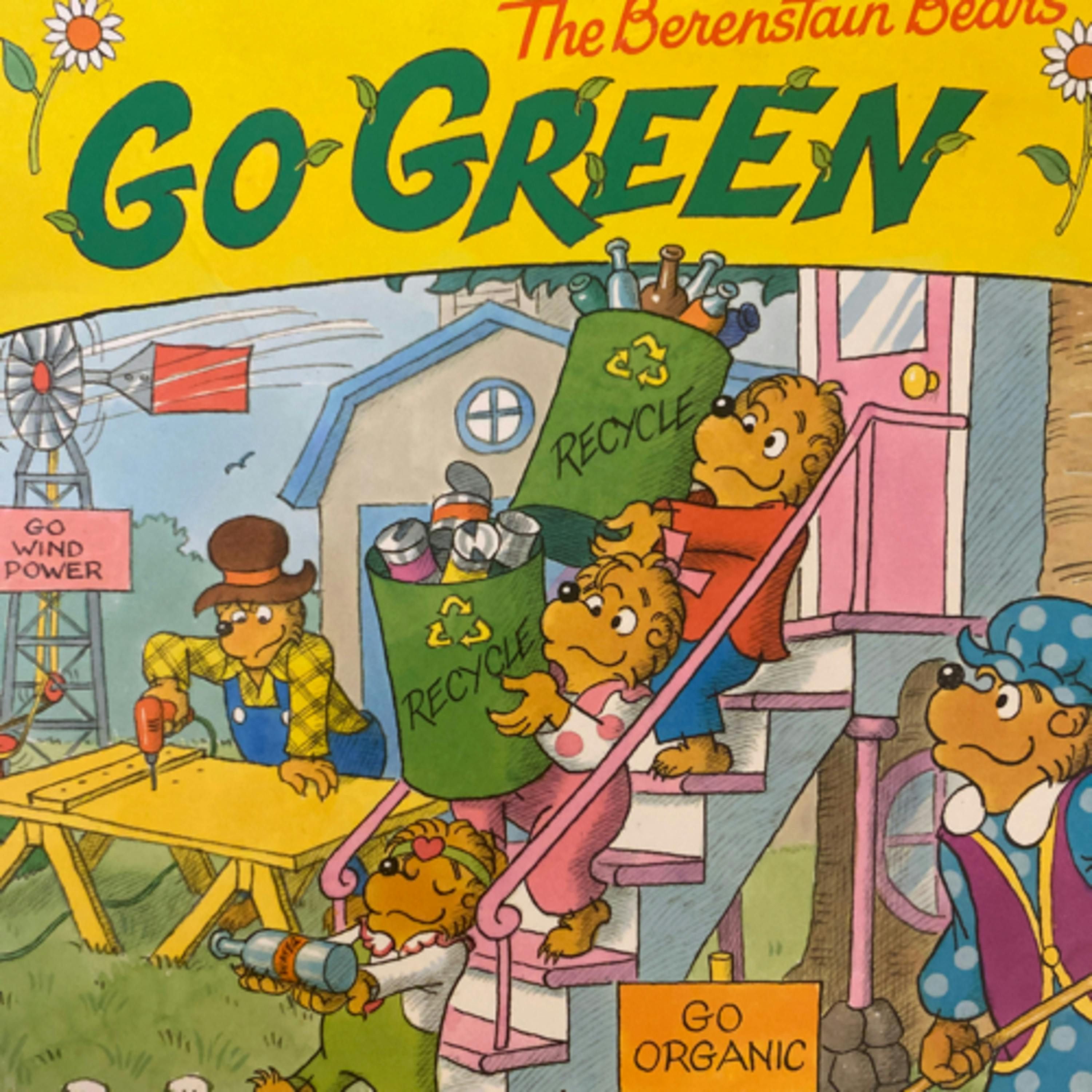 The Berenstain Bears Go Green