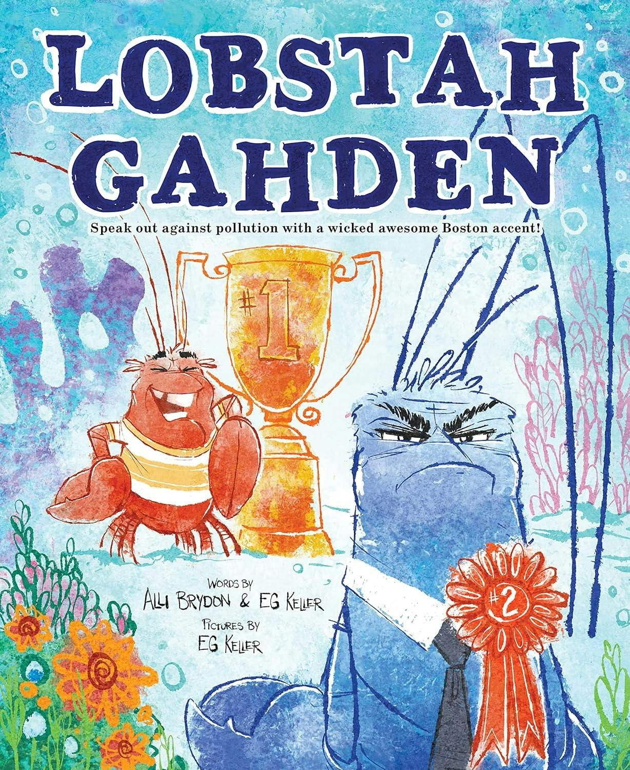 Lobstah Gahden Speak out against pollution with a wicked awesome Boston accent!