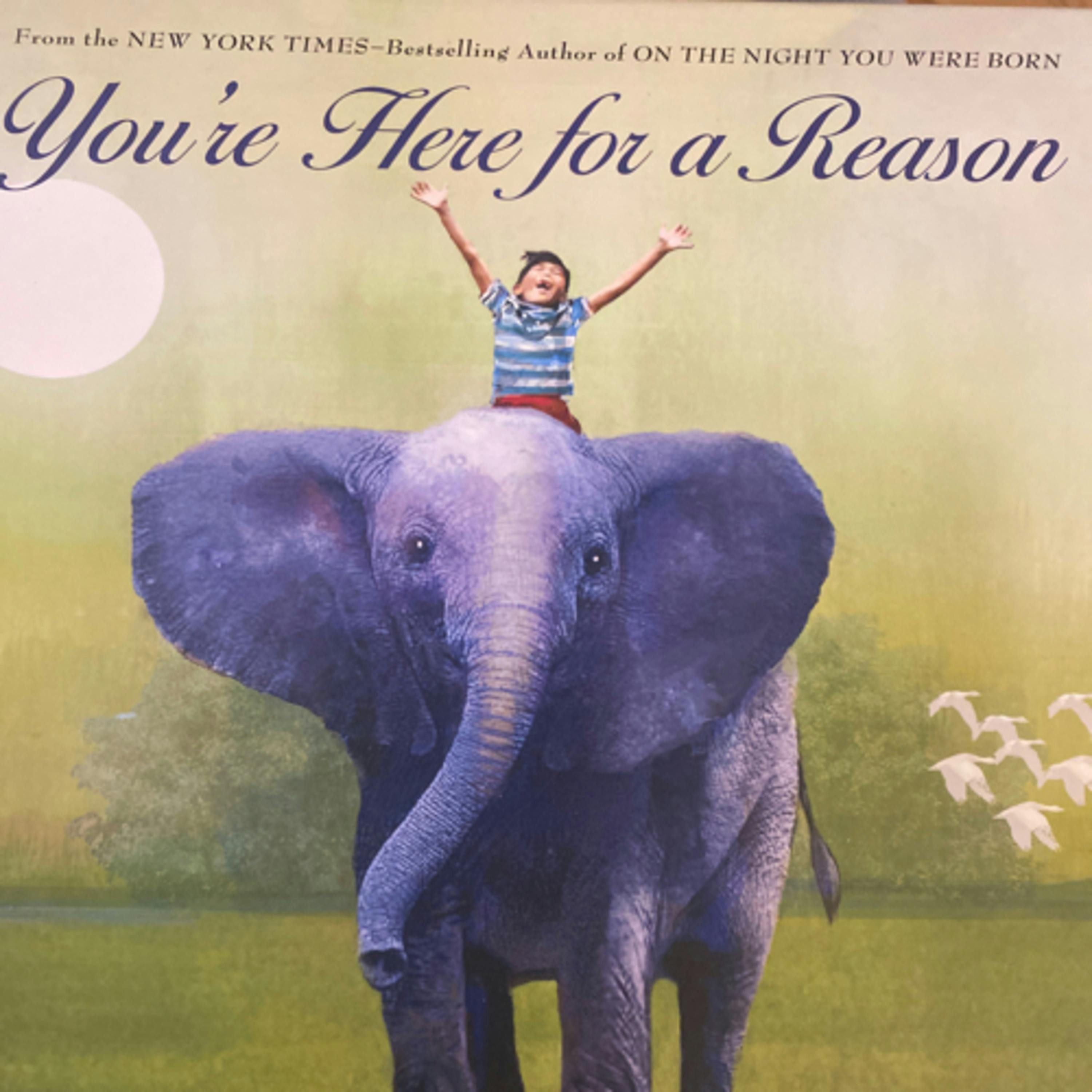 You’re Here for a Reason