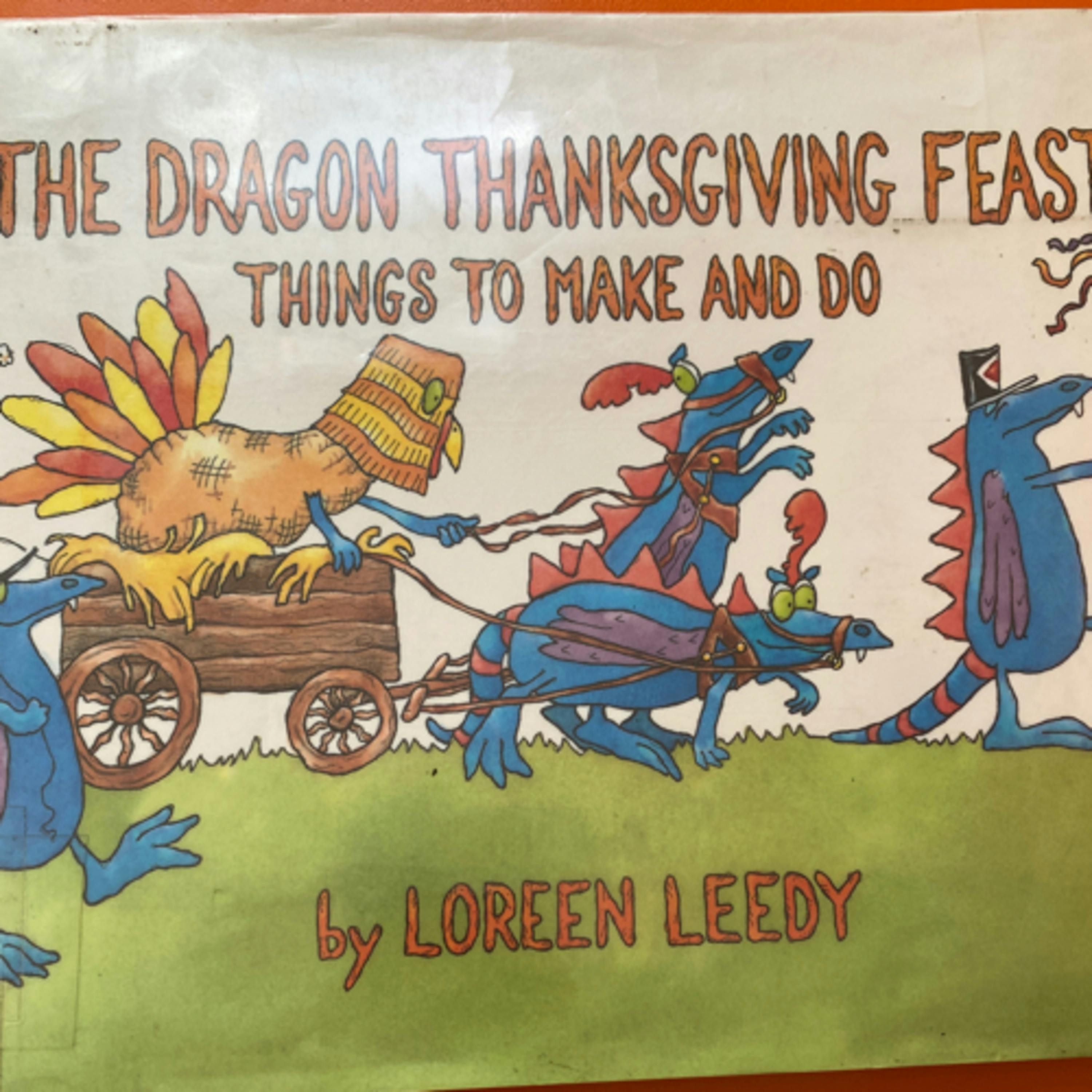The Dragon Thanksgiving Feast (Things to Make and Do)