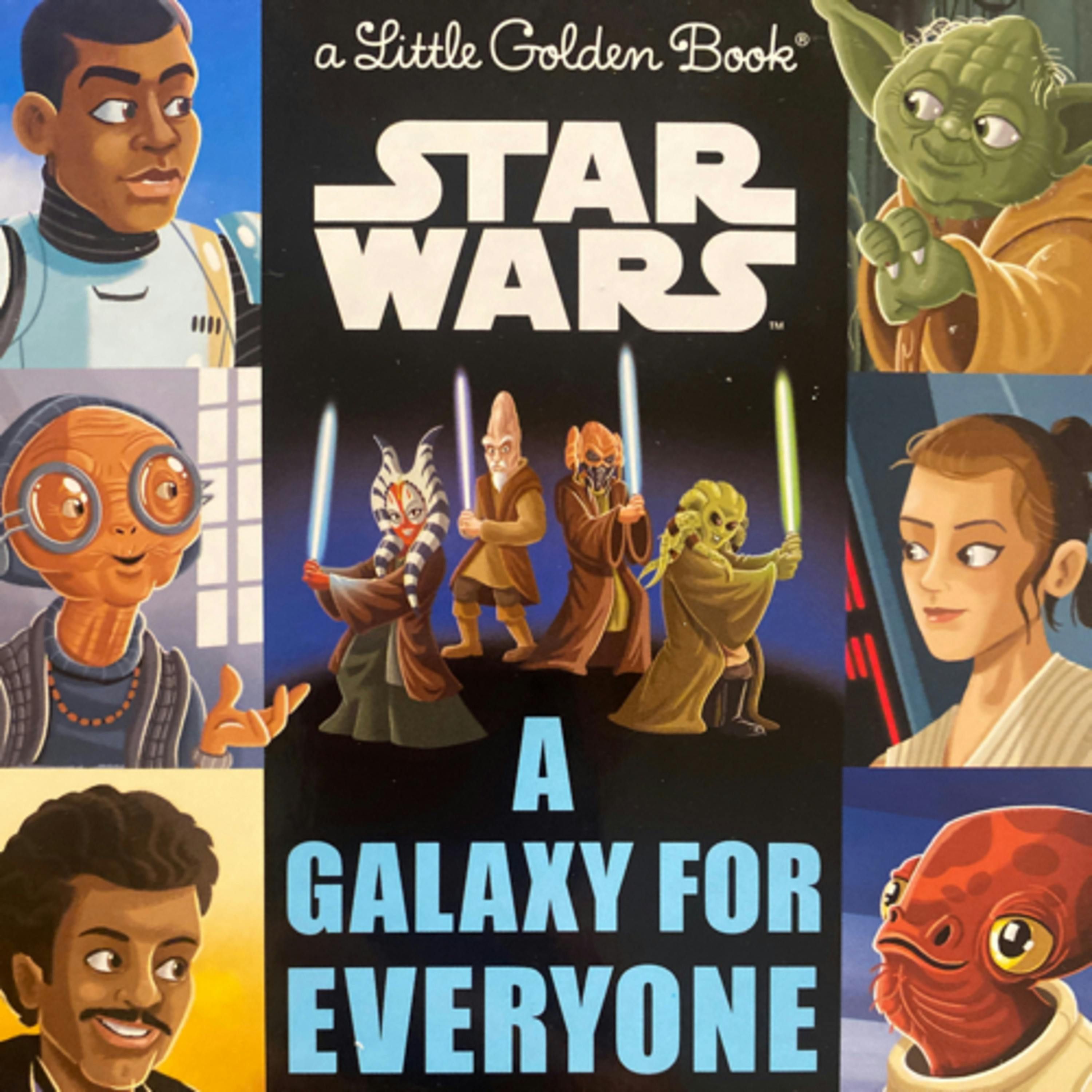 Star Wars: A Galaxy for Everyone (A Little Golden Book)