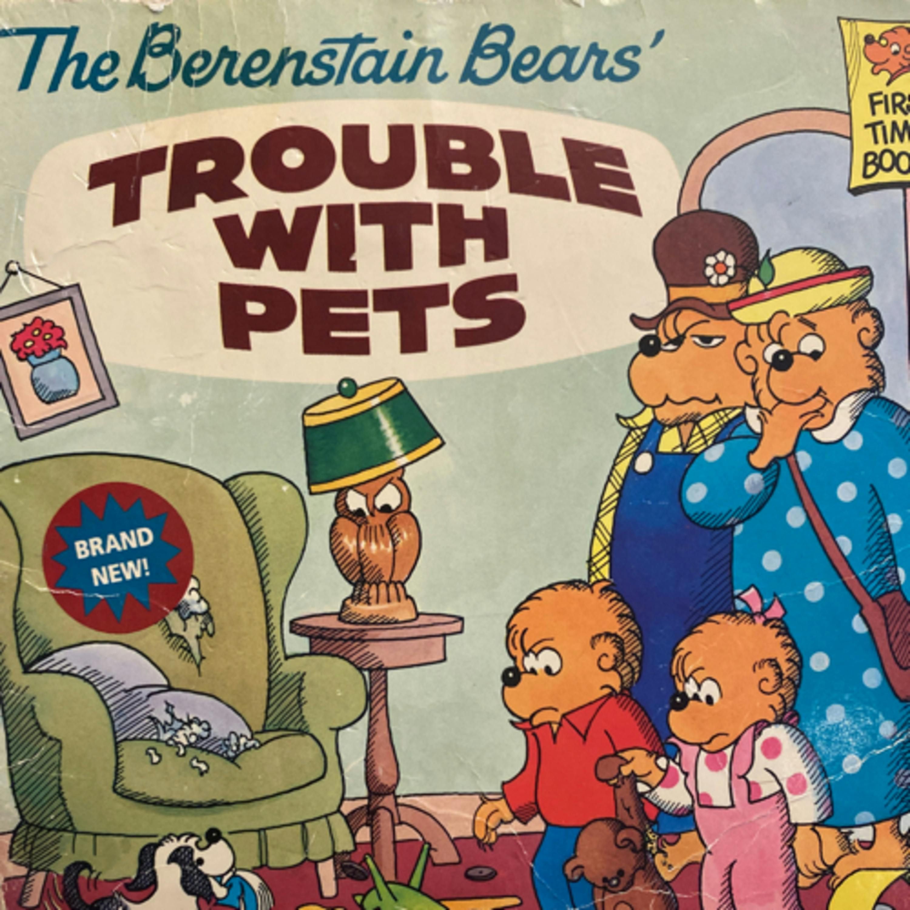 The Berenstain Bears Trouble with Pets