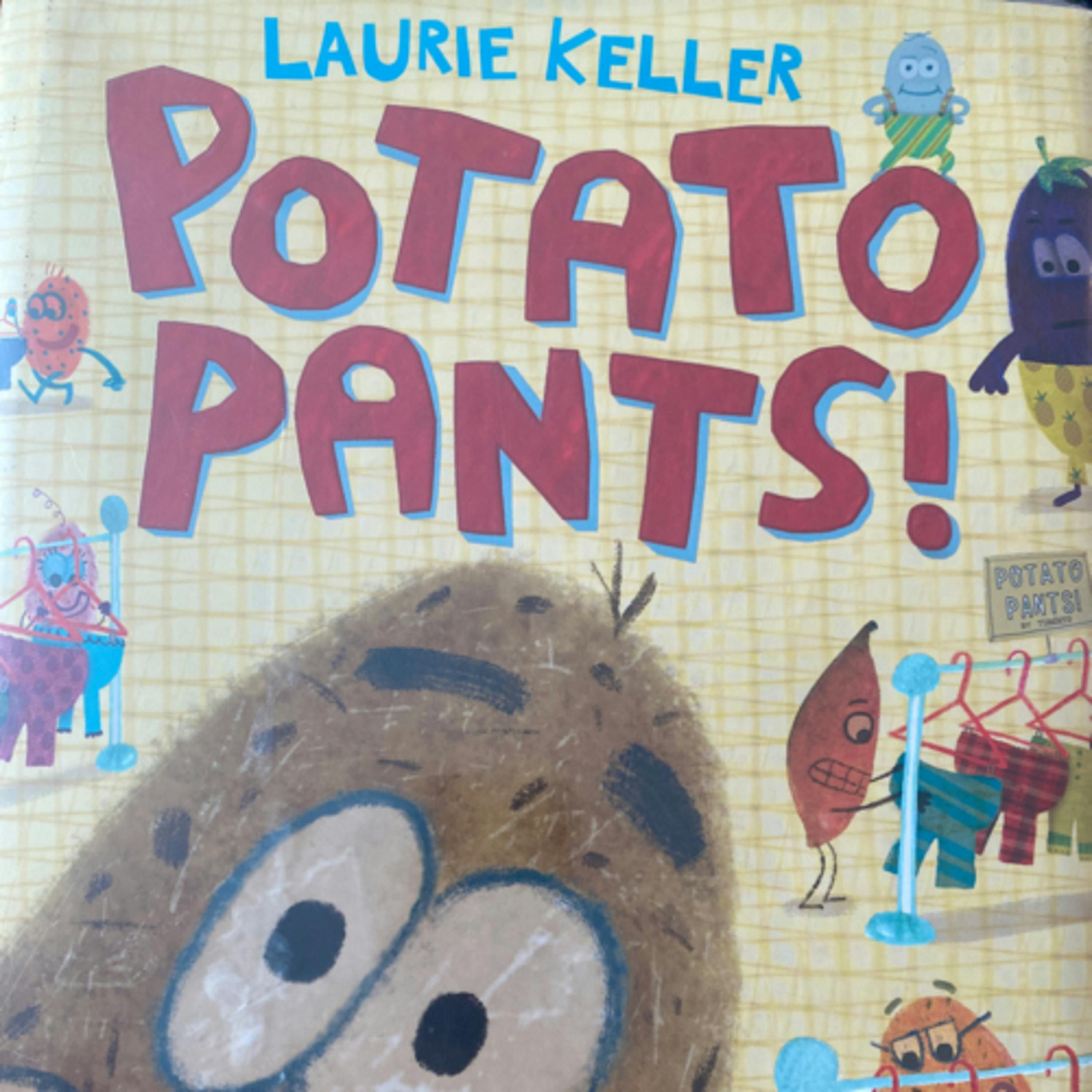 Potato Pants!