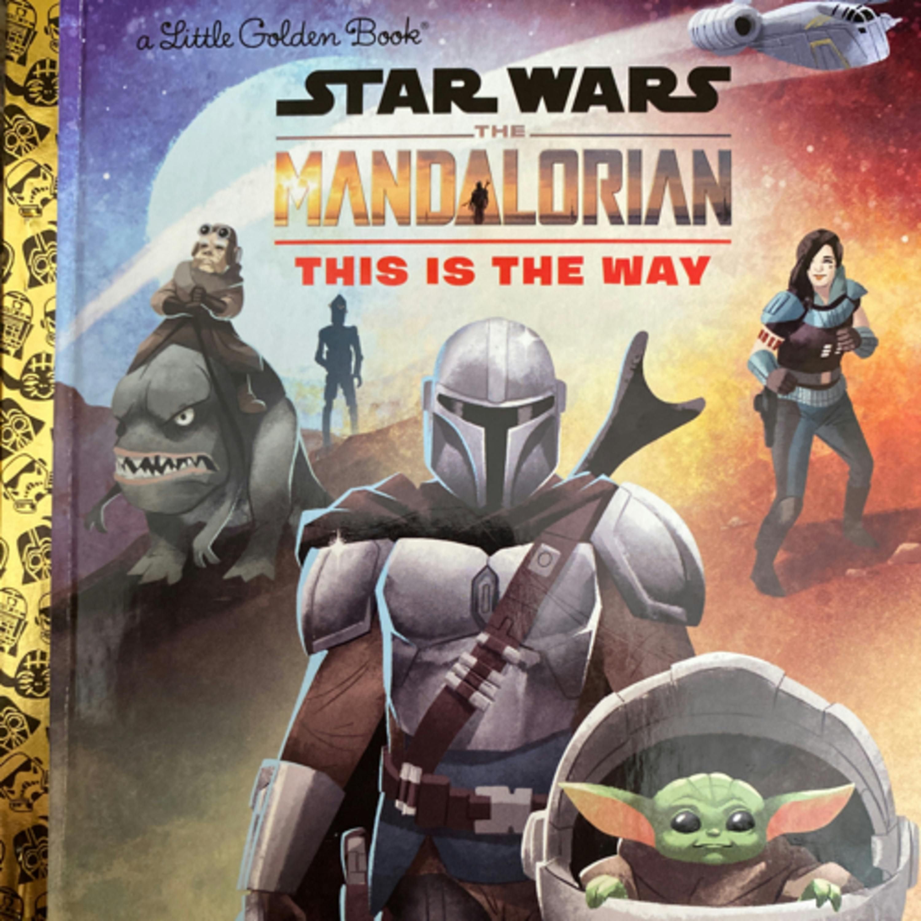 Star Wars: The Mandalorian - This Is The Way (A Little Golden Book)