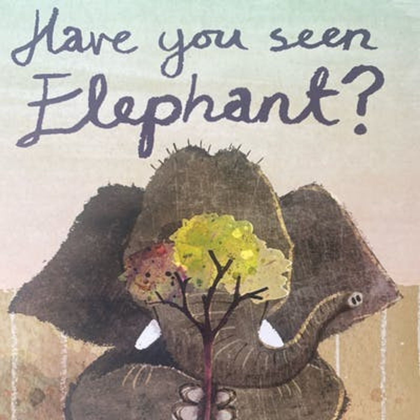 Have You Seen Elephant?