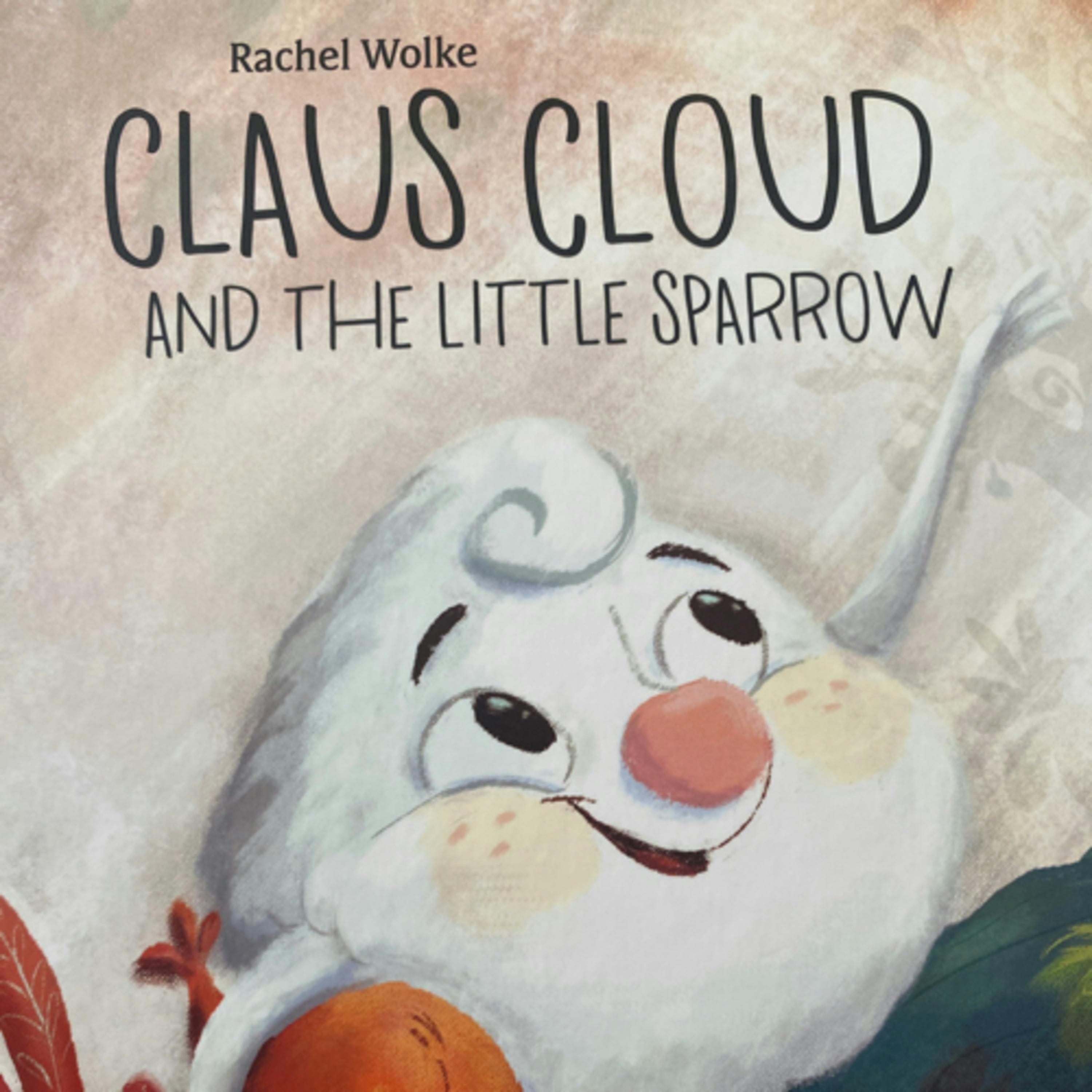 Claus Cloud and the Little Sparrow