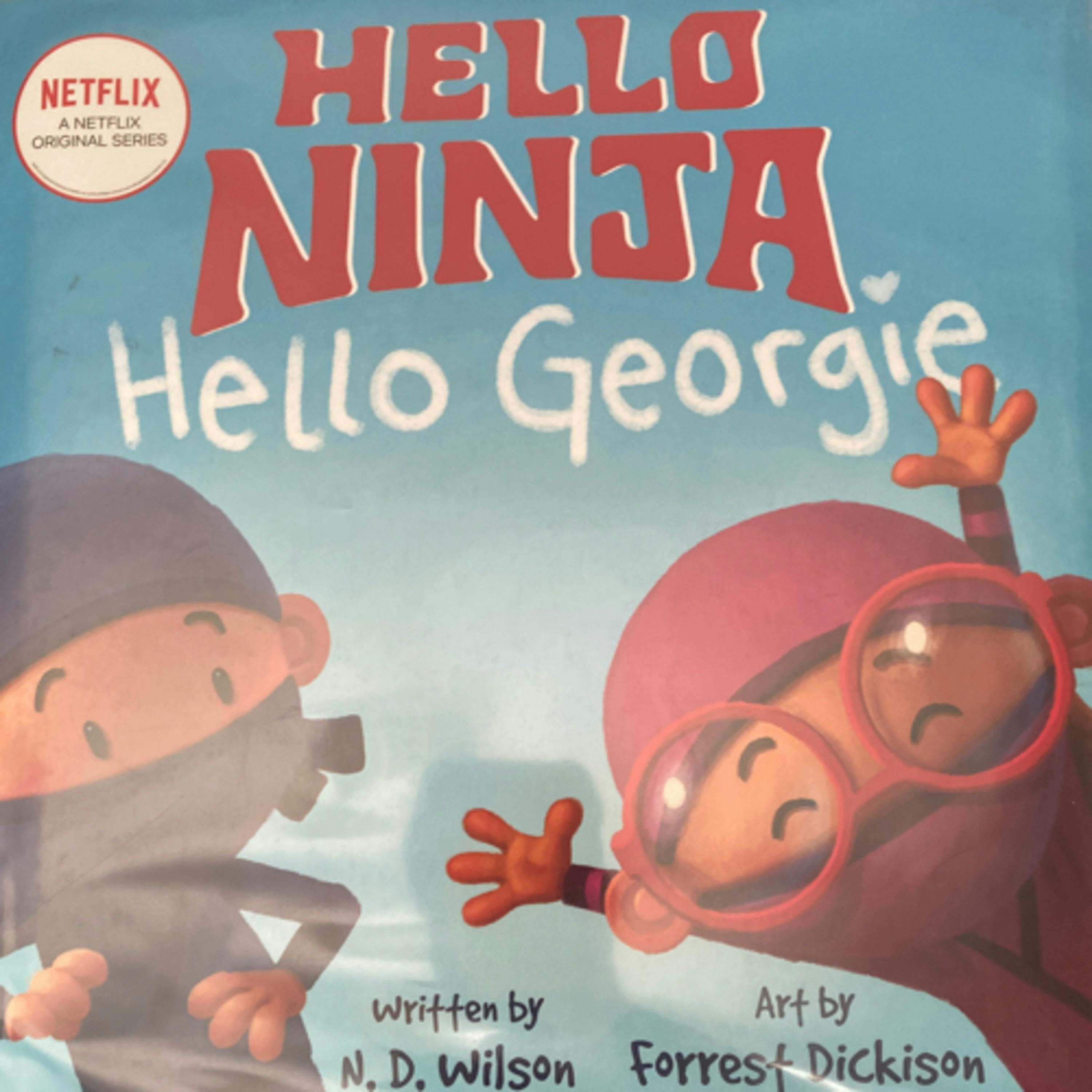 Hello Ninja Hello Georgie