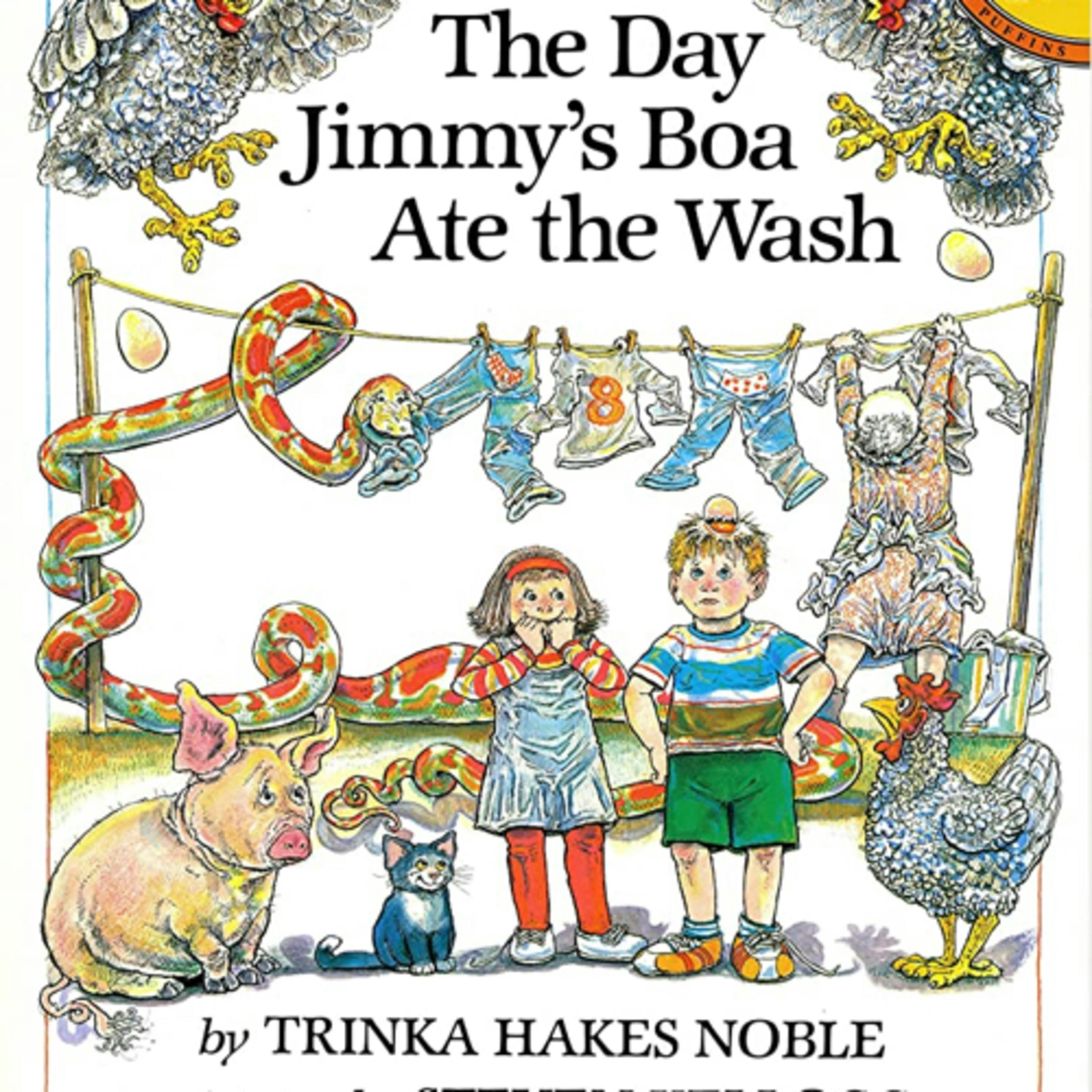 The Day Jimmy’s Boa Ate the Wash