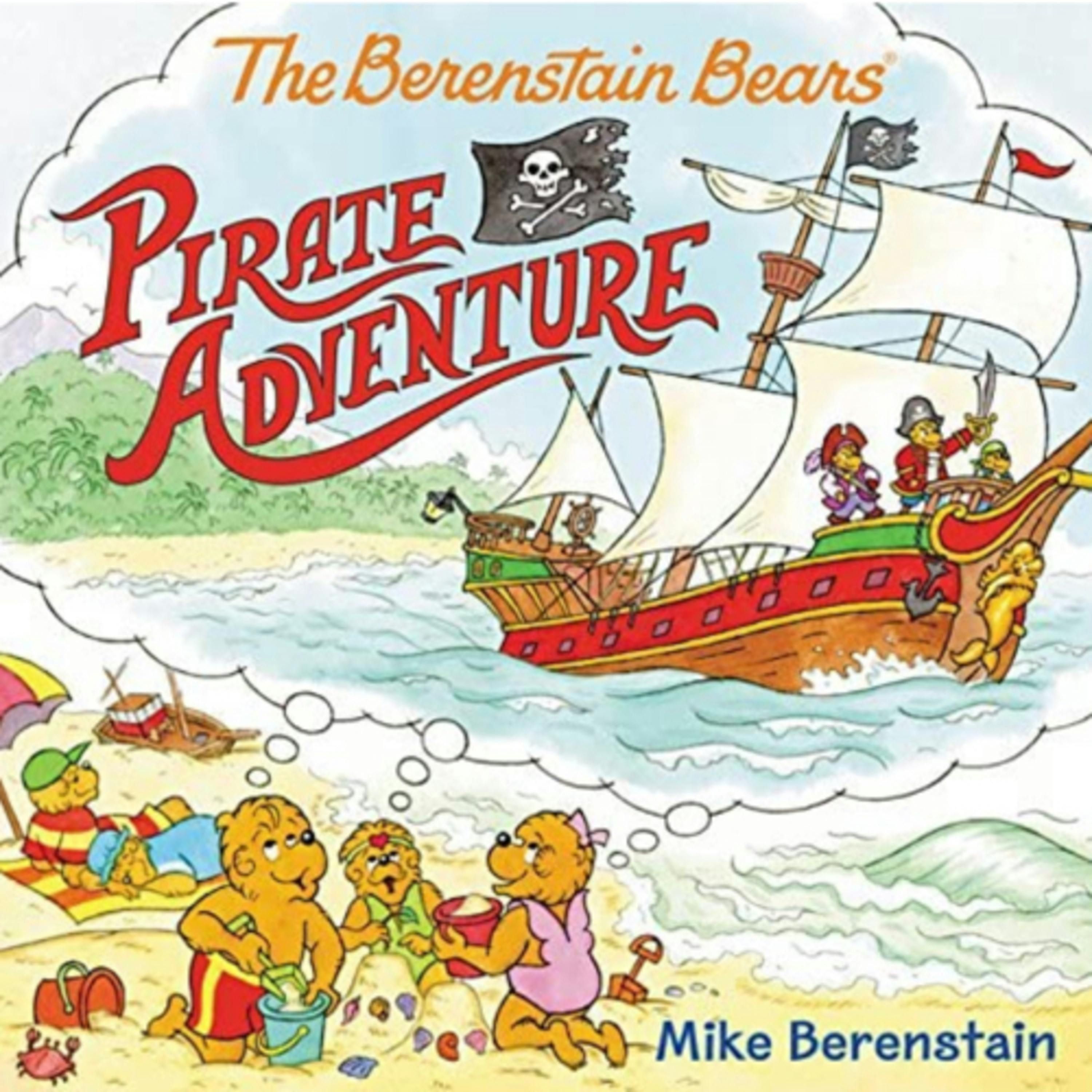 The Berenstain Bears Pirate Adventure