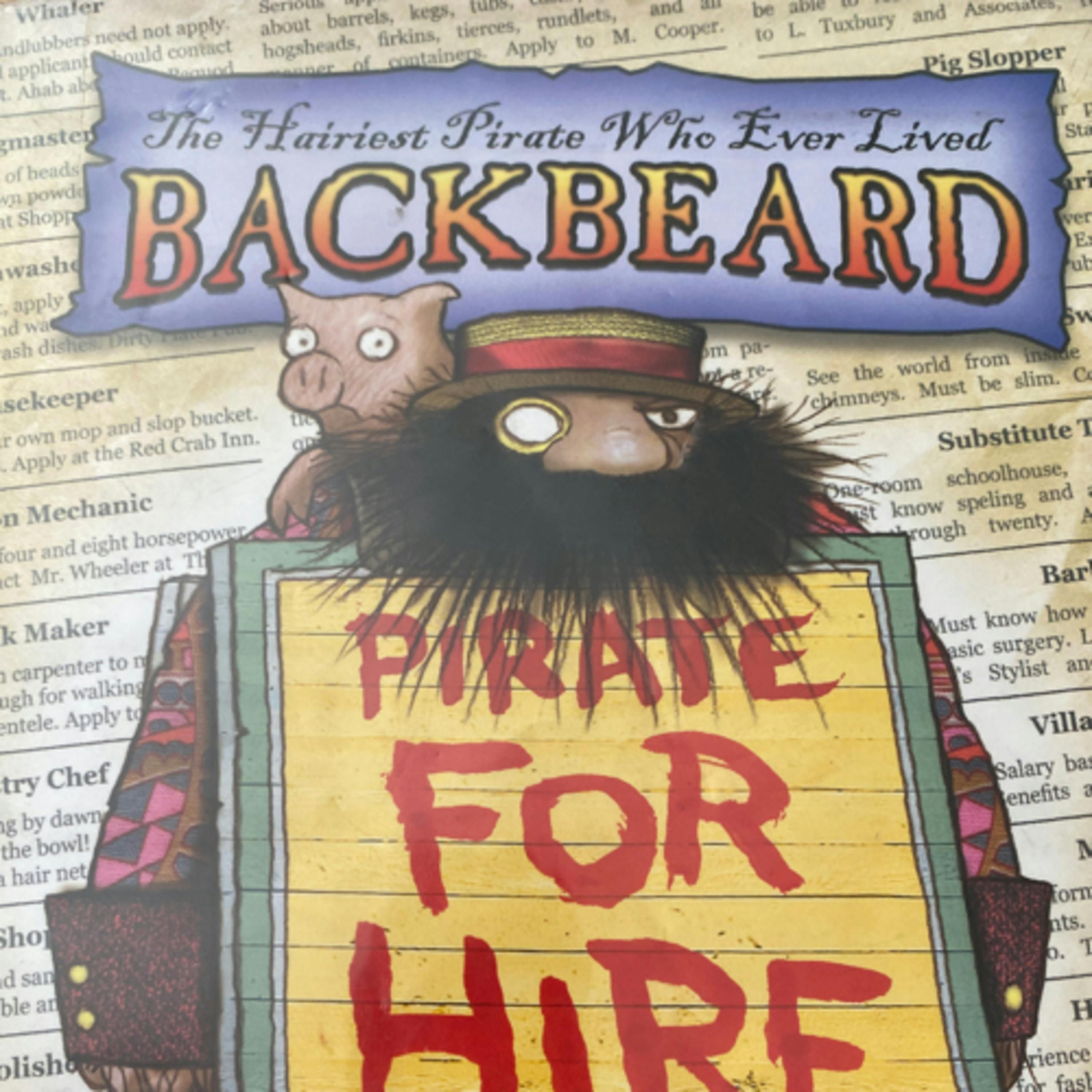 The Hairiest Pirate Who Ever Lived: Backbeard